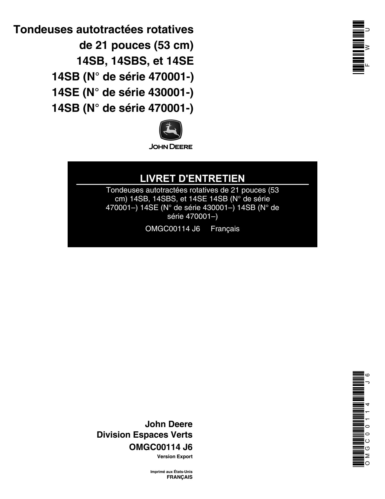 John Deere 21 Inch 14SB 14SBS 14SE Walk-behind Rotary Mower Operator Manual OMGC00114 FR 1 John Deere 21 Inch 14SB 14SBS 14SE Walk-behind Rotary Mower Operator Manual OMGC00114 FR