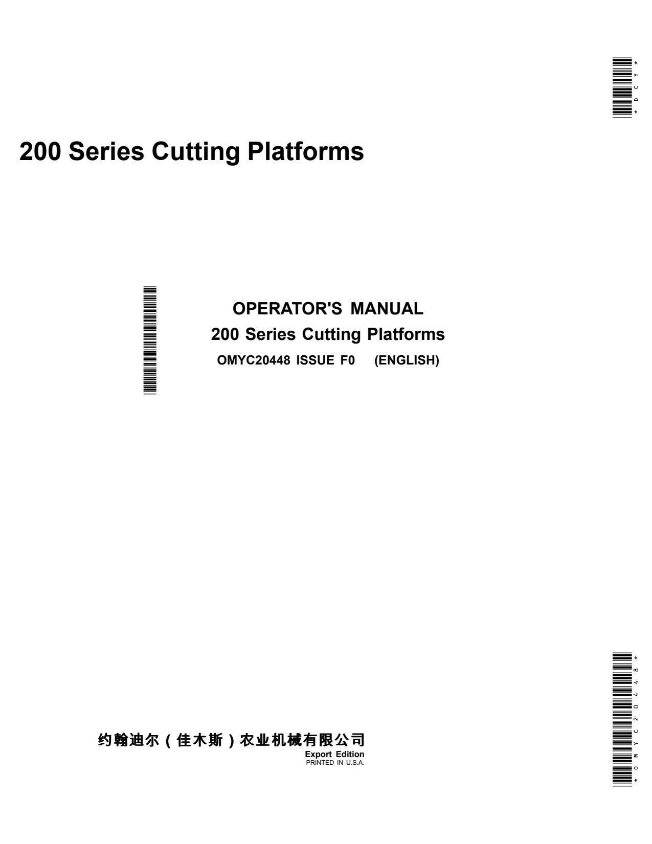 John Deere 215F 218F 220F 222F 215R 218R 220R 222R 200 Header Platform Operator Manual OMYC20448 1 John Deere 215F 218F 220F 222F 215R 218R 220R 222R 200 Header Platform Operator Manual OMYC20448