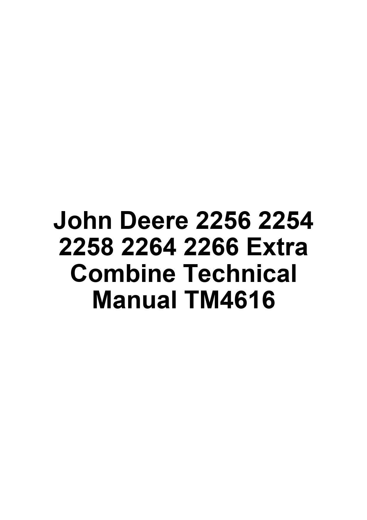 John Deere 2256 2254 2258 2264 2266 Extra Combine Technical Manual TM4616 1 John Deere 2256 2254 2258 2264 2266 Extra Combine Technical Manual TM4616