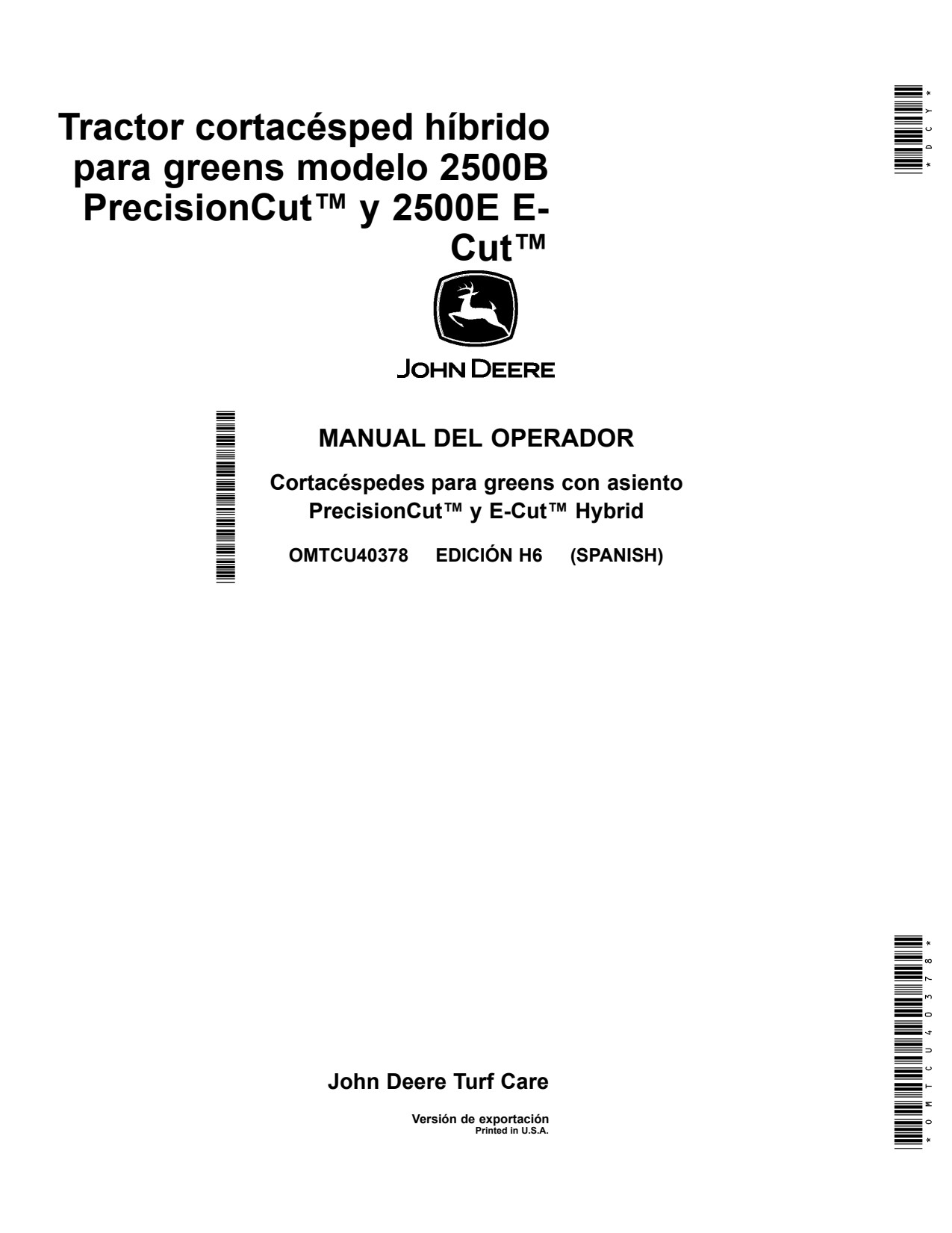 John Deere 2500B Diesel Gas 2500E Hybrid Wide Area Mower Operator Manual OMTCU40378 ES 1 John Deere 2500B Diesel Gas 2500E Hybrid Wide Area Mower Operator Manual OMTCU40378 ES