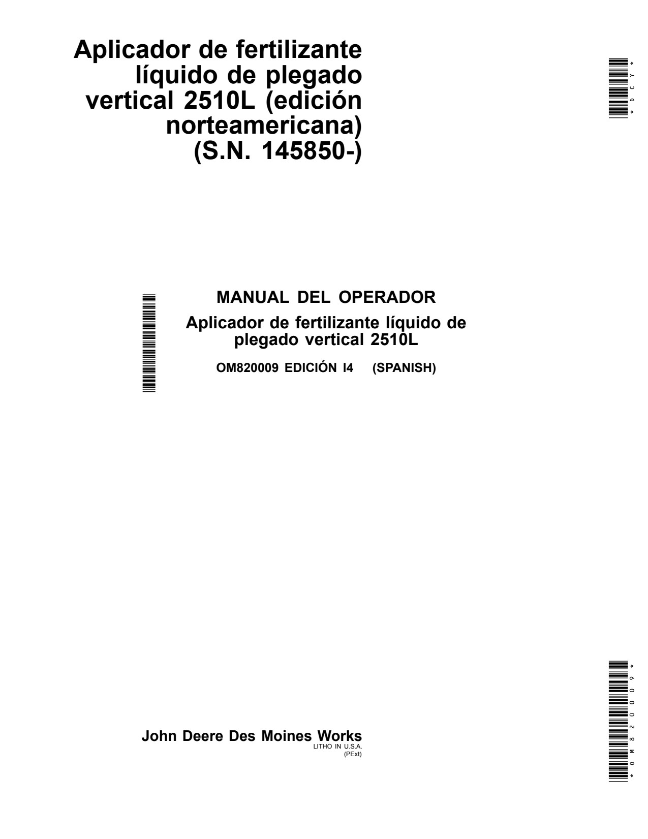John Deere 2510L Side-fold Liquid Fertilizer Applicator Operator Manual OM820009 ES 1 John Deere 2510L Side-fold Liquid Fertilizer Applicator Operator Manual OM820009 ES