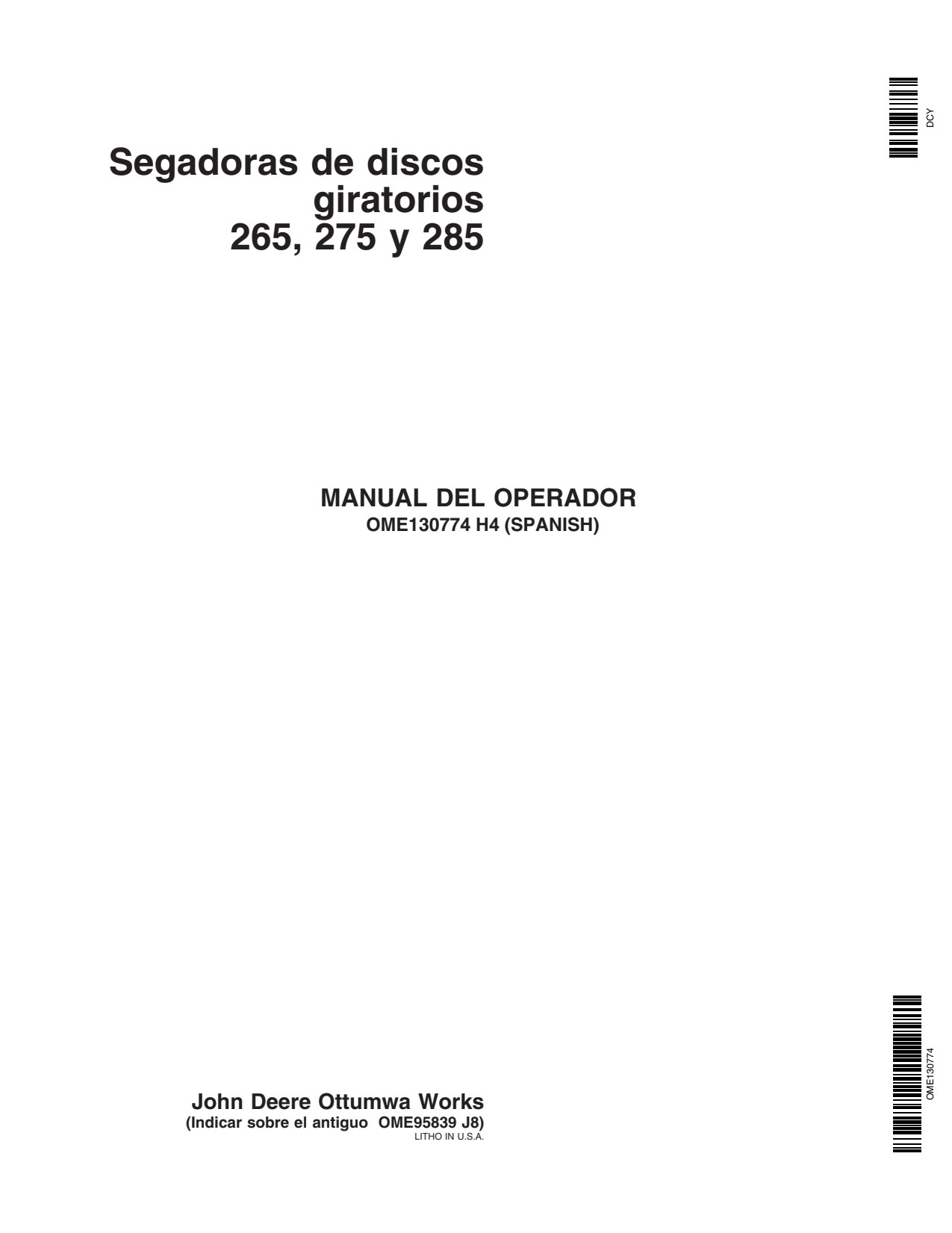 John Deere 265 to 285 Rotary Disk Mower Operator Manual OME130774 ES 1 John Deere 265 to 285 Rotary Disk Mower Operator Manual OME130774 ES
