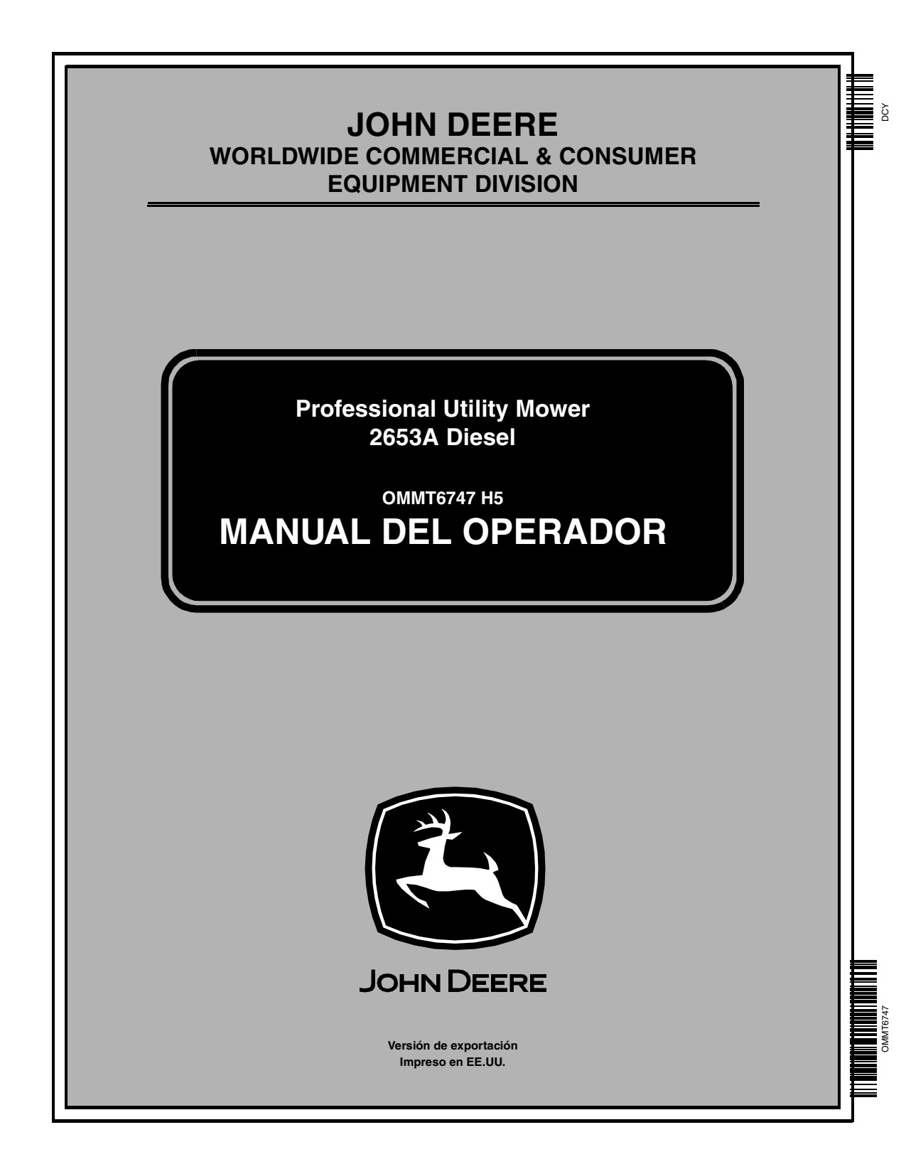 John Deere 2653A Professional Utility Mower Operator Manual OMMT6747 ES 1 John Deere 2653A Professional Utility Mower Operator Manual OMMT6747 ES
