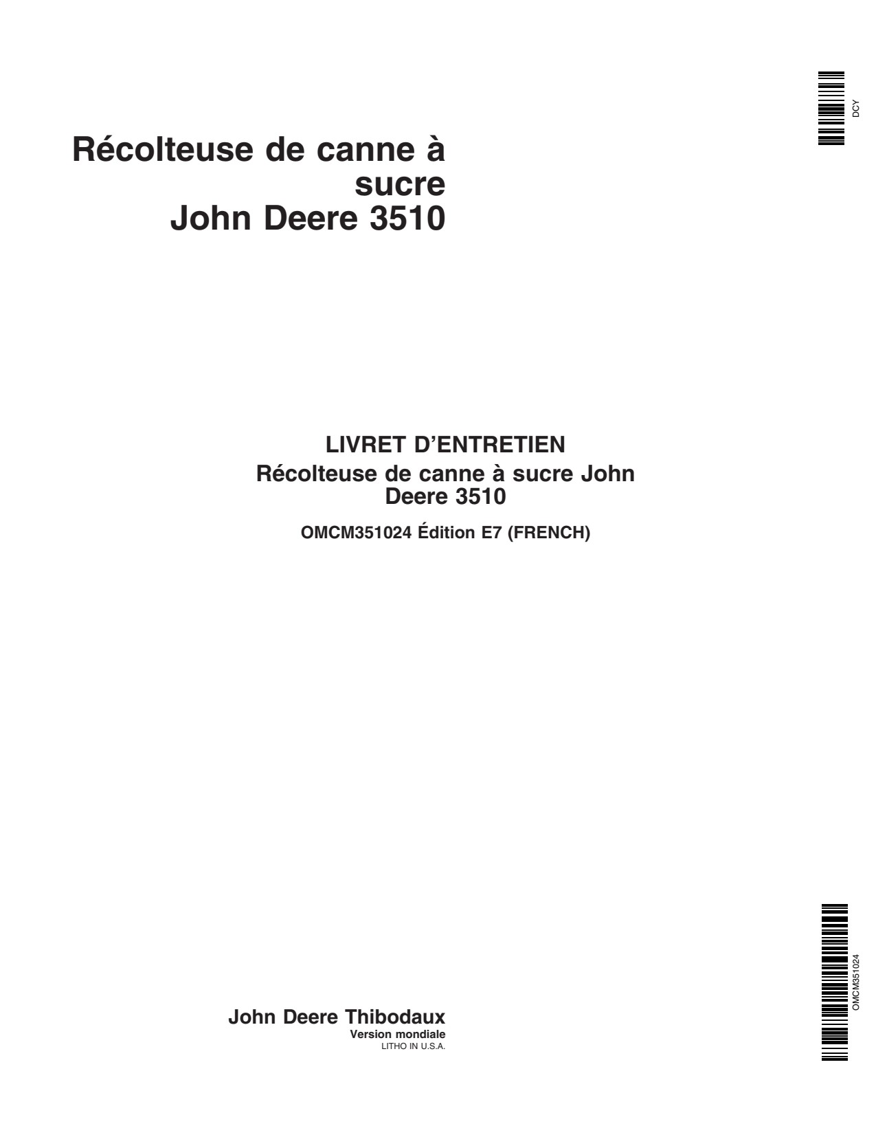 John Deere 3510 Sugar Cane Harvester Operator Manual OMCM351024 FR 1 John Deere 3510 Sugar Cane Harvester Operator Manual OMCM351024 FR
