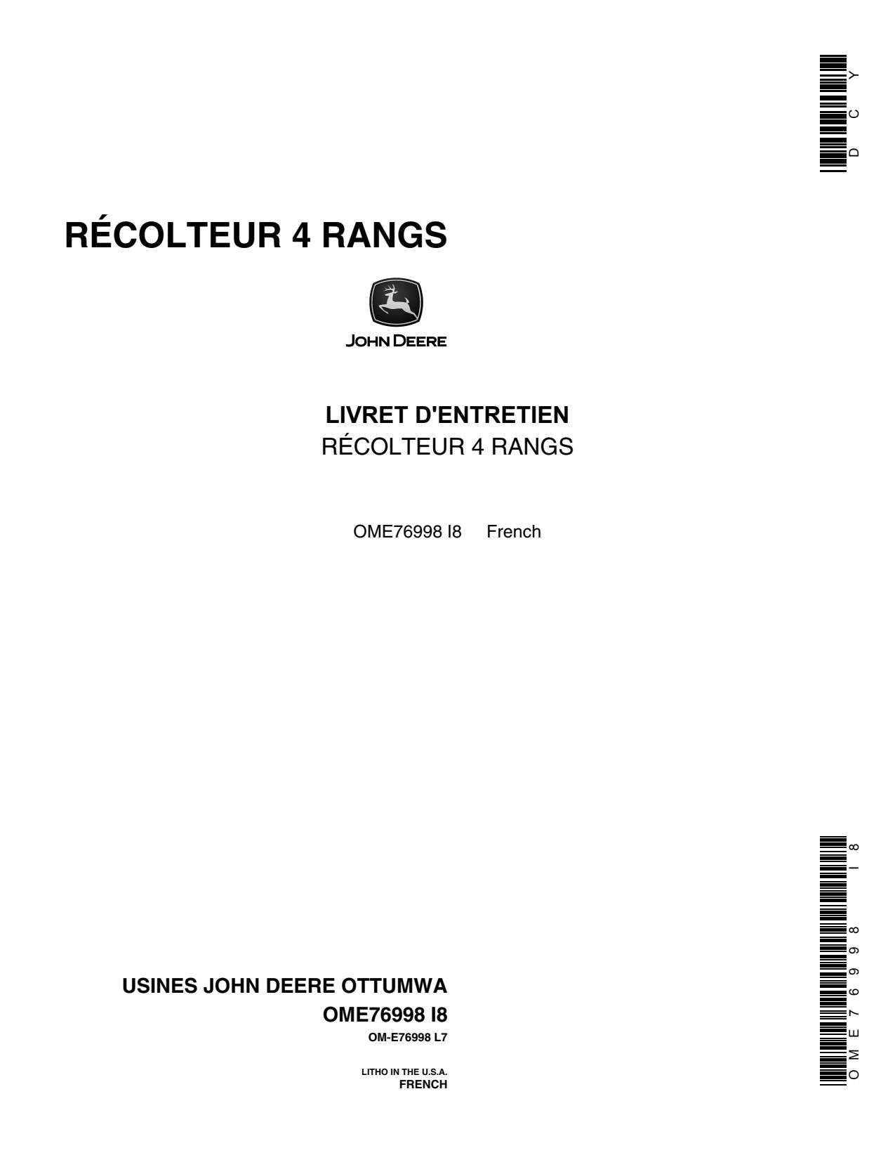 John Deere 4-Row Issue I8 European Header Platform Operator's Manual OME76998 FR 1 John Deere 4-Row Issue I8 European Header Platform Operator's Manual OME76998 FR