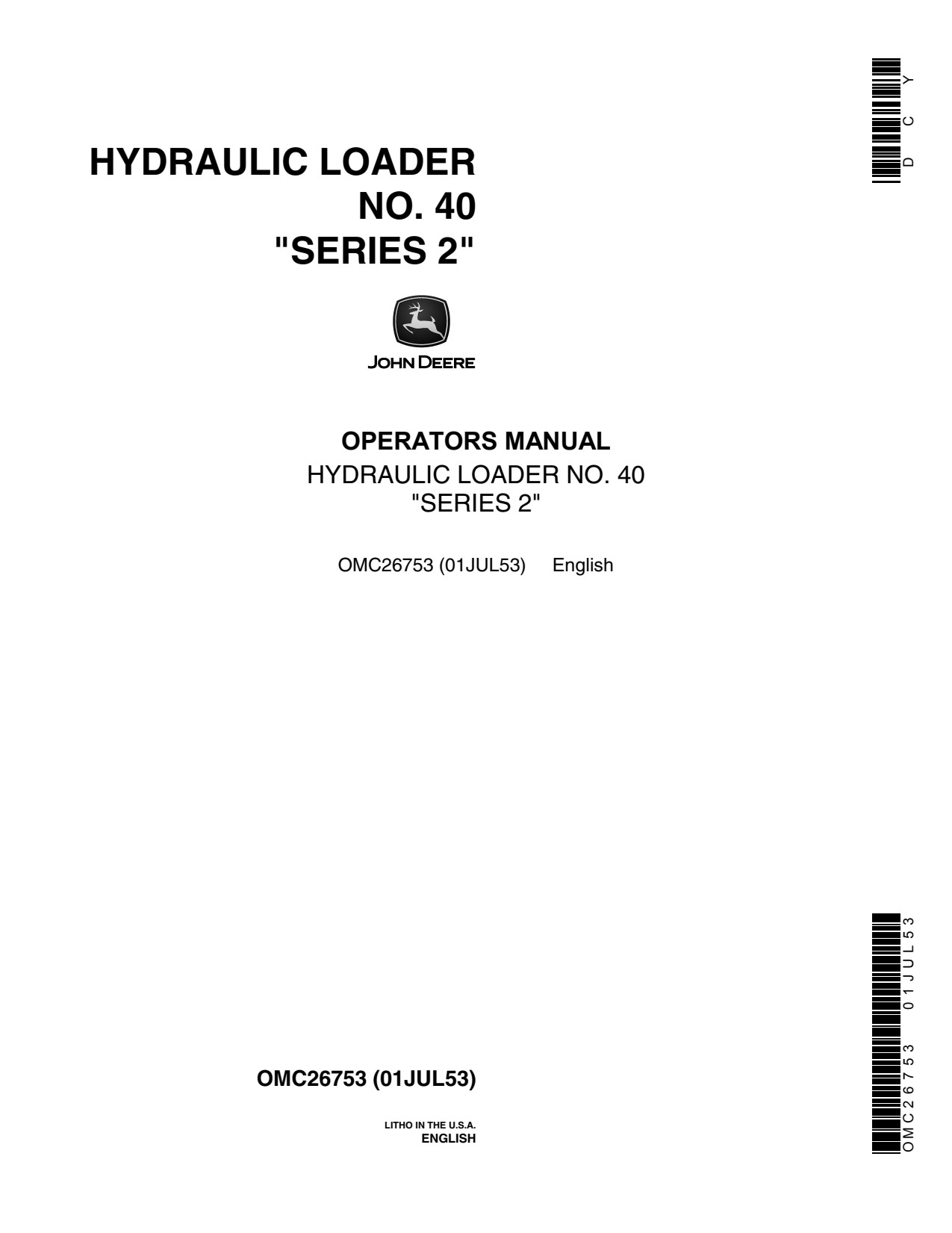 John Deere 40 Hydraulic Loader Operator Manual OMC26753 1 John Deere 40 Hydraulic Loader Operator Manual OMC26753