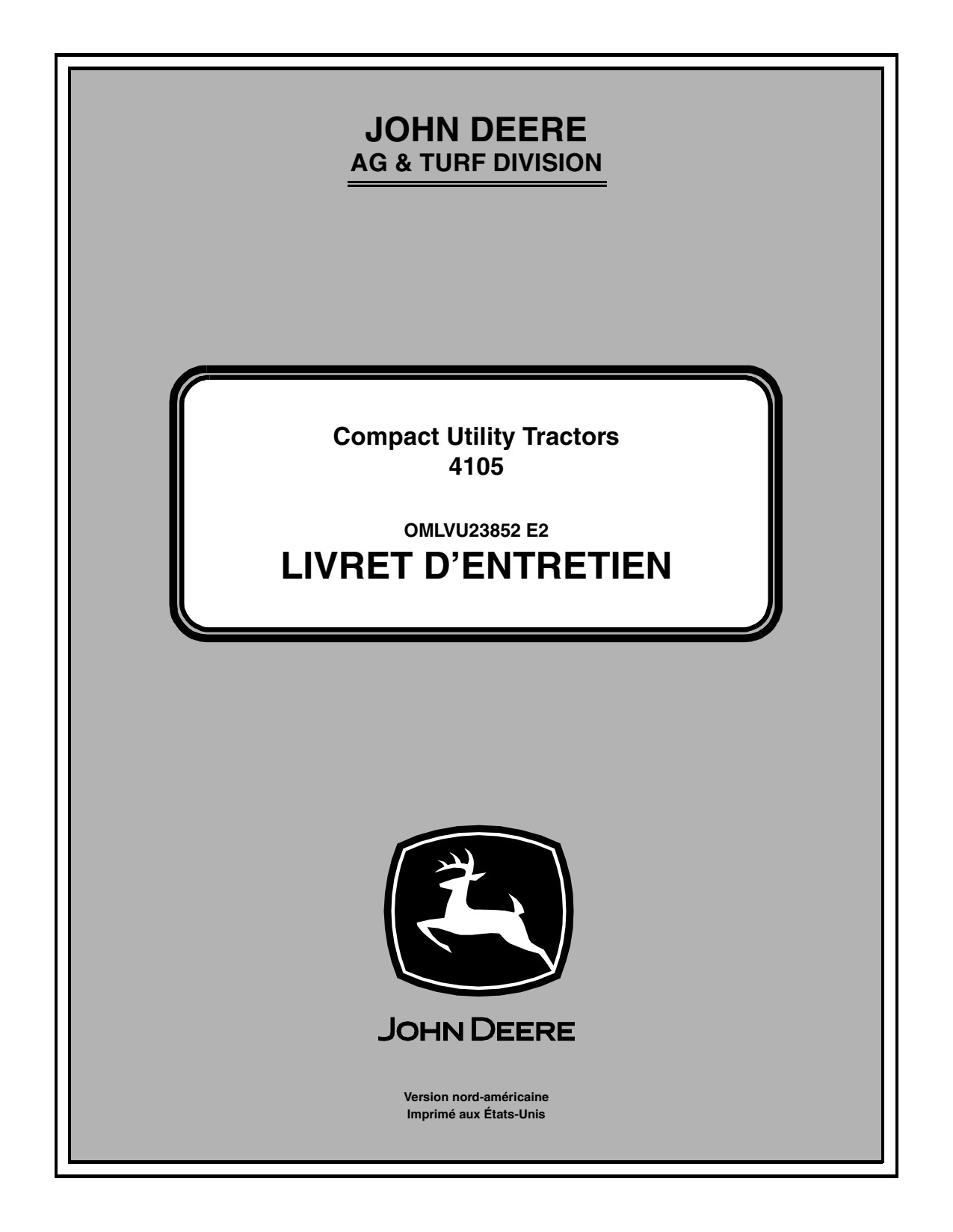 John Deere 4105 Compact Utility Tractor Operator Manual OMLVU23852 FR 1 John Deere 4105 Compact Utility Tractor Operator Manual OMLVU23852 FR