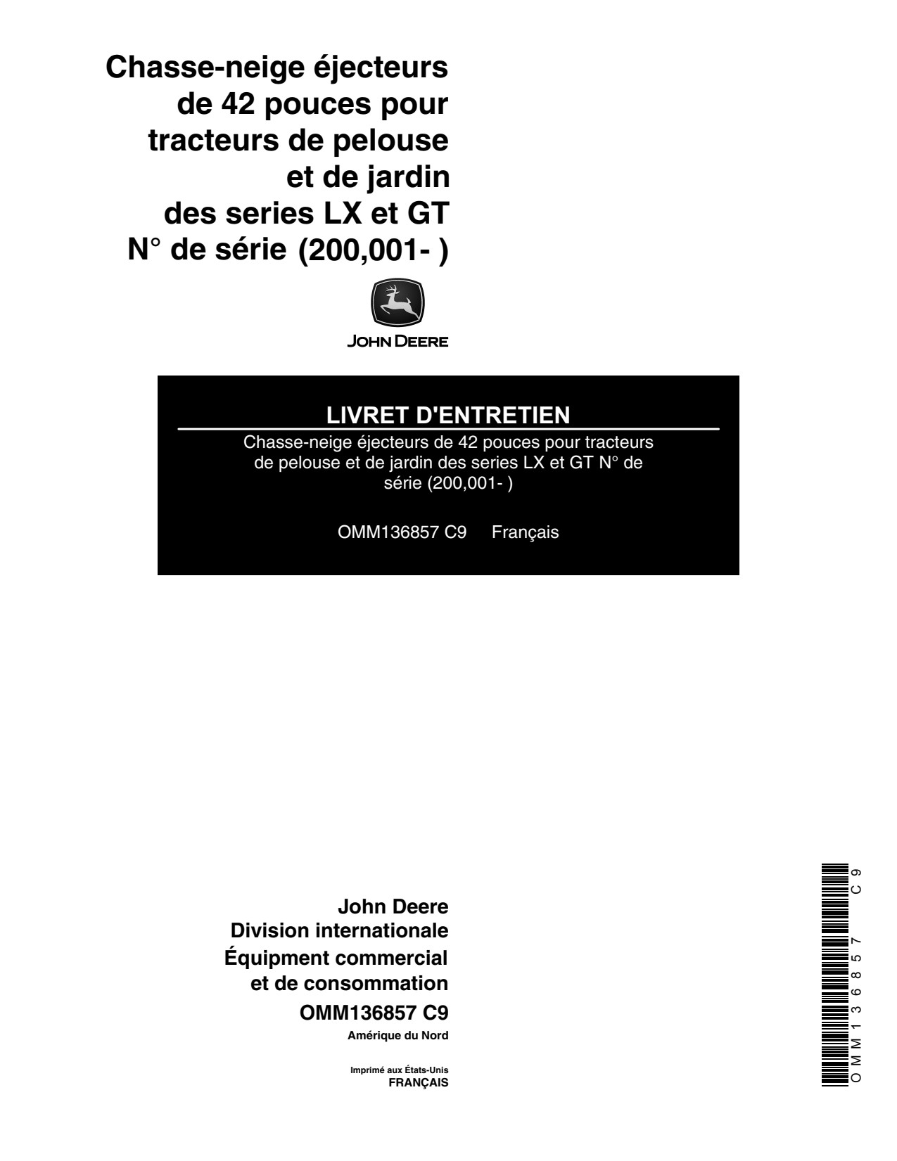 John Deere 42-Inch Snowthrower for LX GT Series Lawn Garden Tractors Operator's Manual OMM136857 FR 1 John Deere 42-Inch Snowthrower for LX GT Series Lawn Garden Tractors Operator's Manual OMM136857 FR