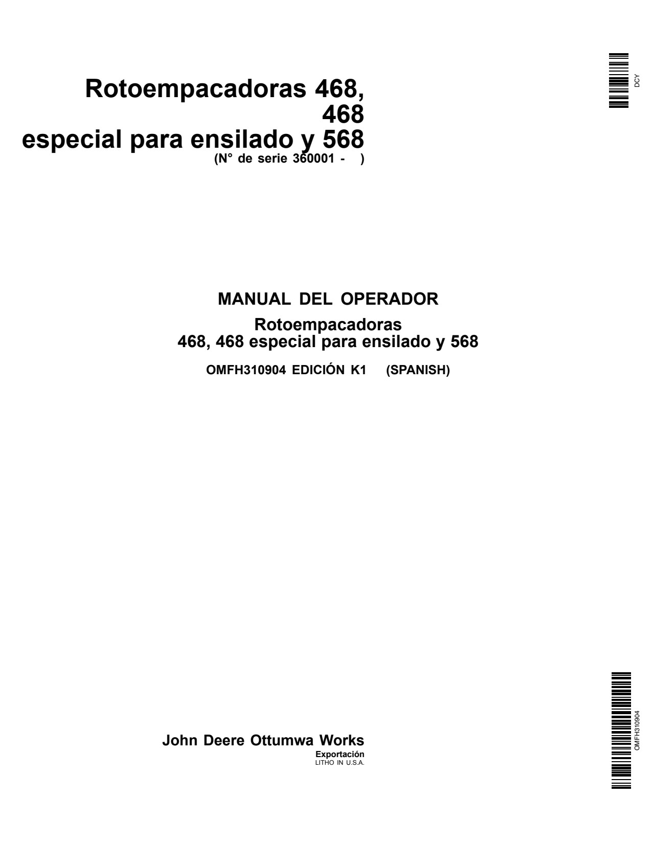 John Deere 468 568 Round Baler Operator Manual OMFH310904 ES 1 John Deere 468 568 Round Baler Operator Manual OMFH310904 ES