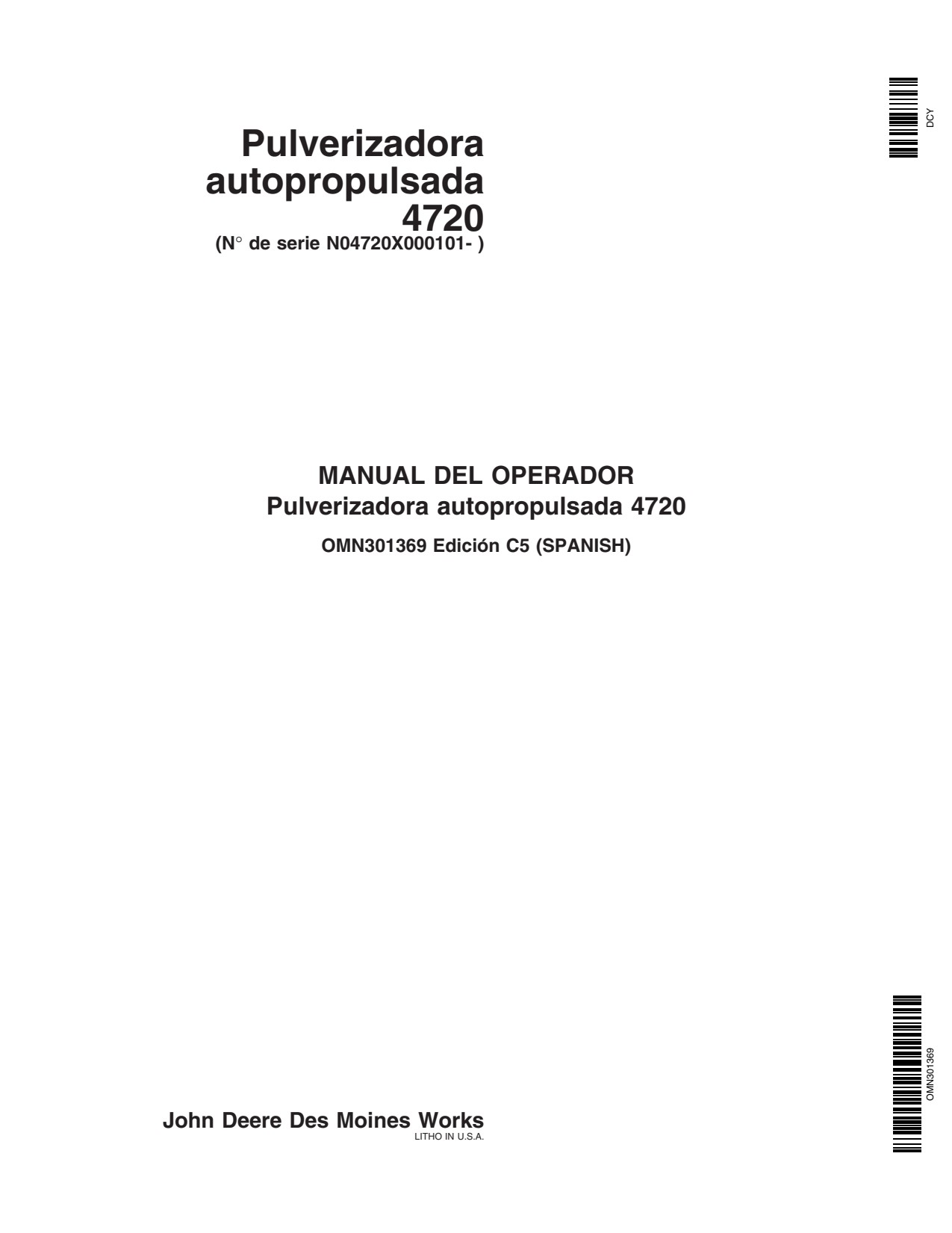 John Deere 4720 N04720X000101 Self-Propelled Sprayer Operator's Manual OMN301369 ES 1 John Deere 4720 N04720X000101 Self-Propelled Sprayer Operator's Manual OMN301369 ES