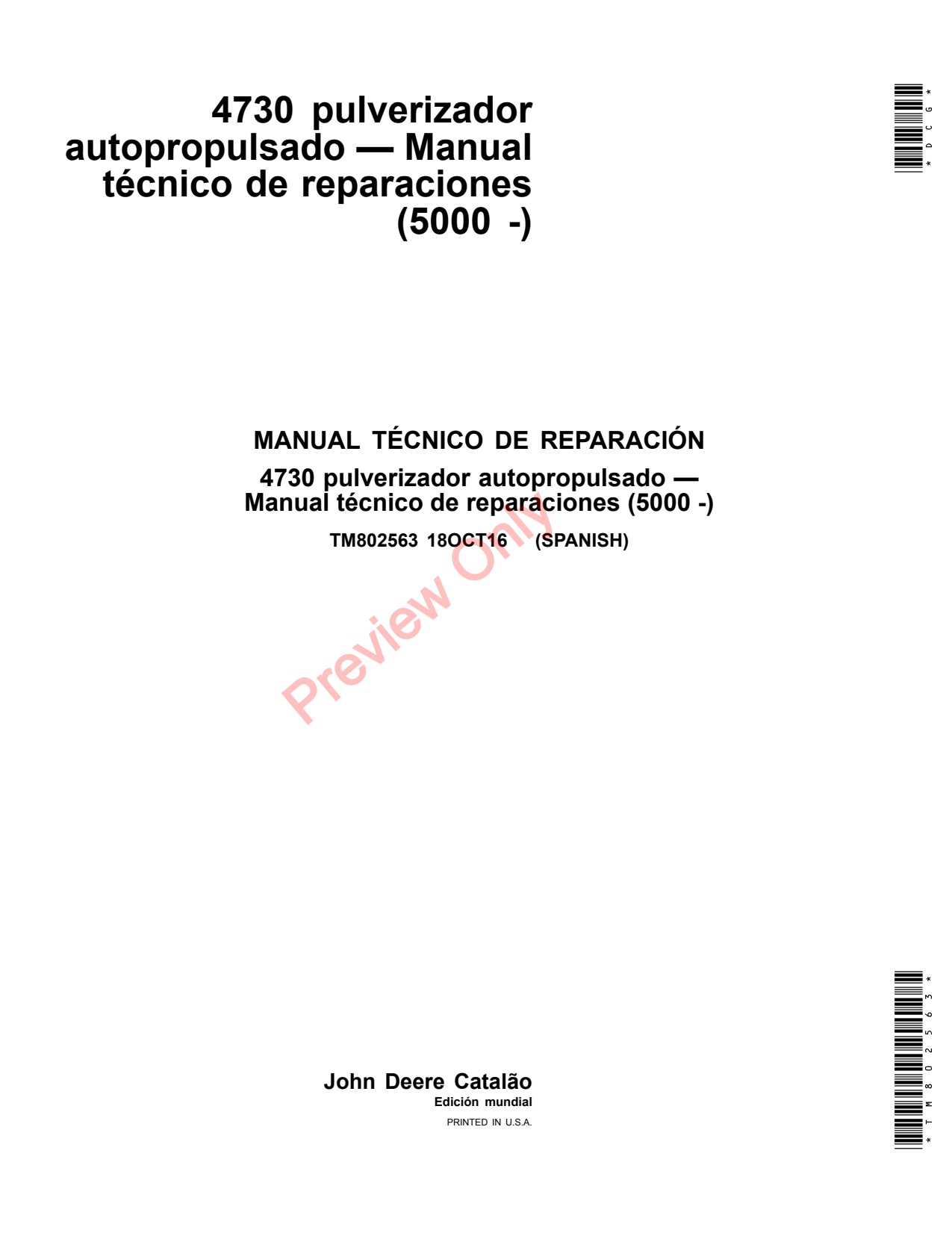 John Deere 4730 5000 Self-Propelled Sprayer Repair Technical Manual TM802563 ES 1 John Deere 4730 5000 Self-Propelled Sprayer Repair Technical Manual TM802563 ES