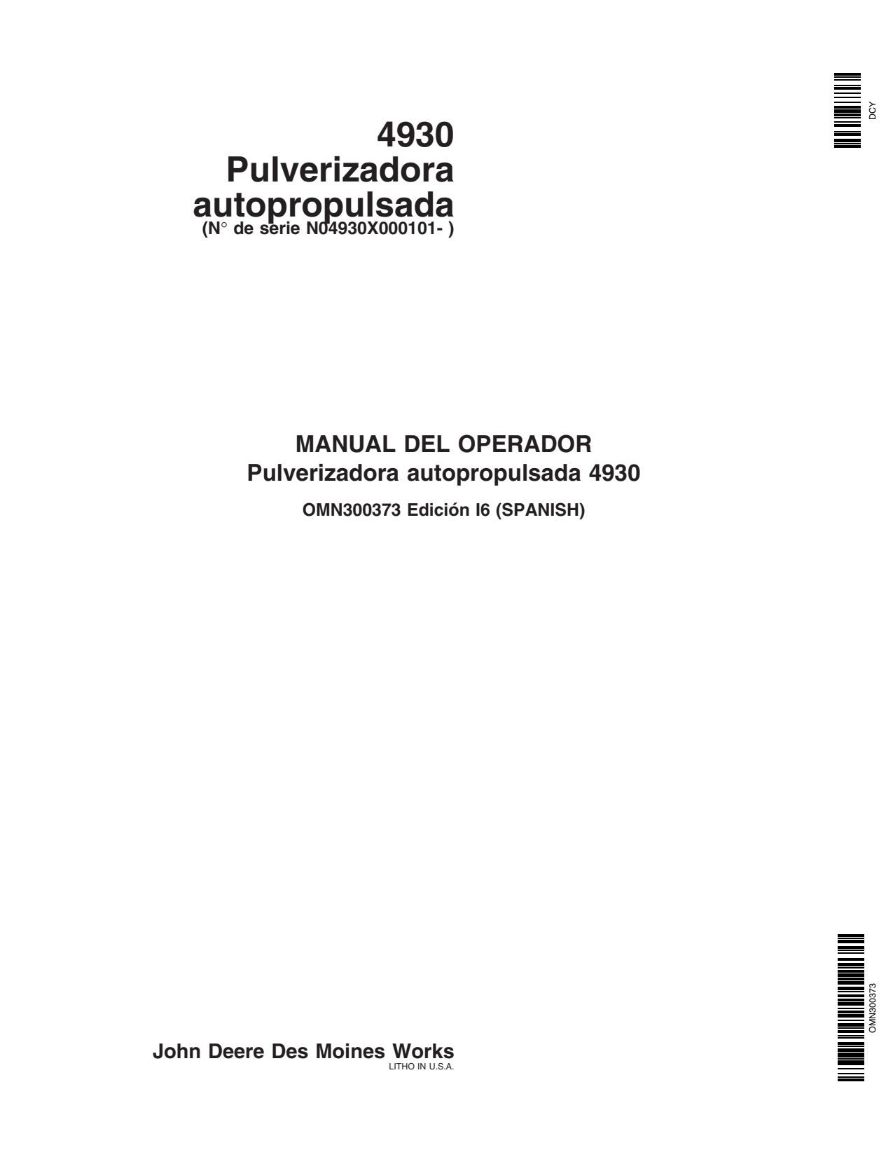 John Deere 4930 Self-Propelled Sprayer Operator Manual OMN300373 ES 1 John Deere 4930 Self-Propelled Sprayer Operator Manual OMN300373 ES