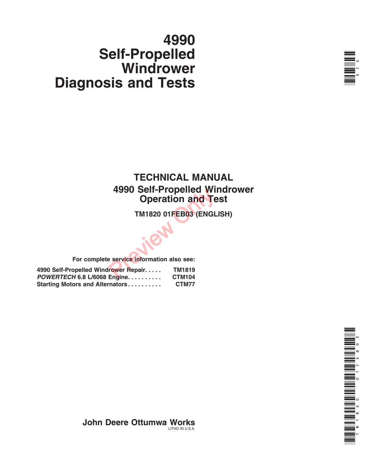 John Deere 4990 Self-propelled Windrower Technical Manual TM1820 1 John Deere 4990 Self-propelled Windrower Technical Manual TM1820