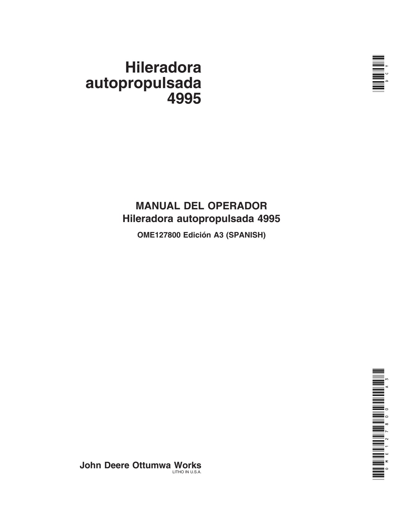 John Deere 4995 Self-propelled Windrower Operator Manual OME127800 ES 1 John Deere 4995 Self-propelled Windrower Operator Manual OME127800 ES