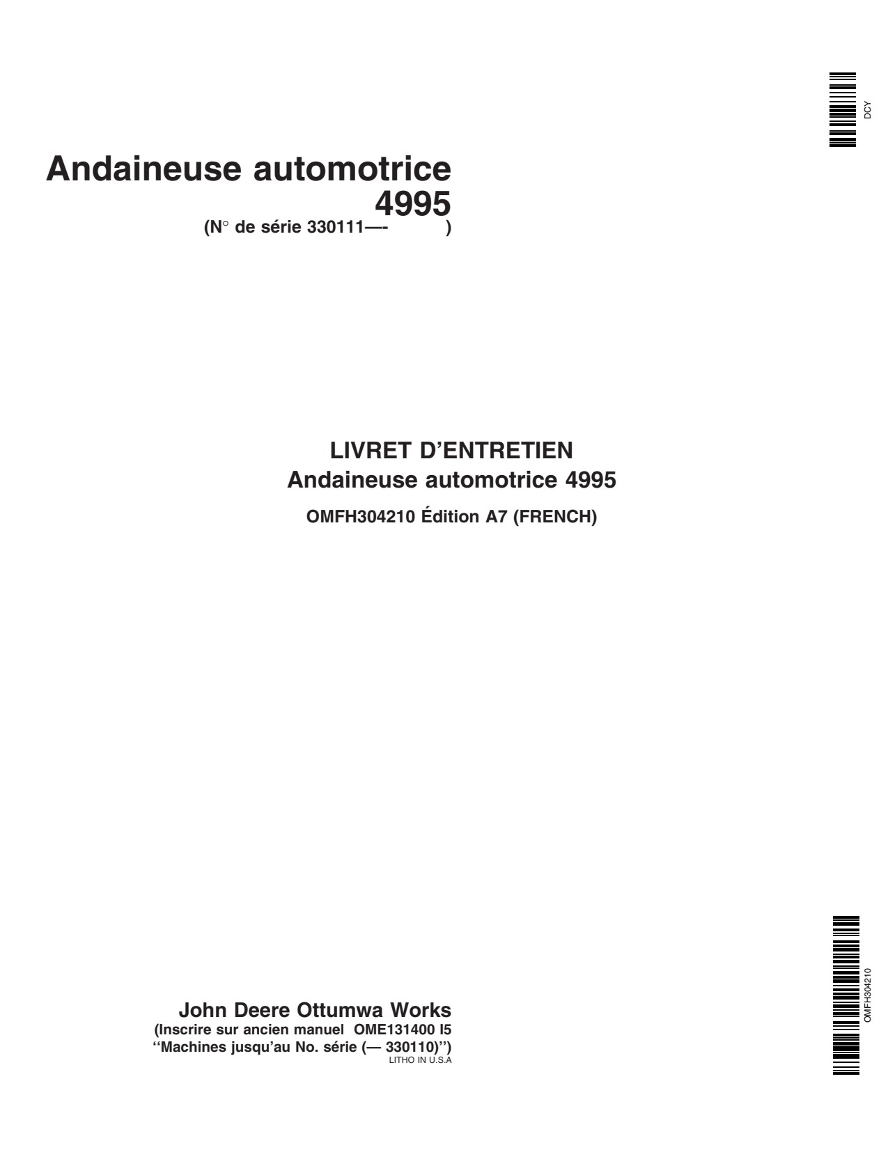 John Deere 4995 Self-propelled Windrower Operator Manual OMFH304210 FR 1 John Deere 4995 Self-propelled Windrower Operator Manual OMFH304210 FR