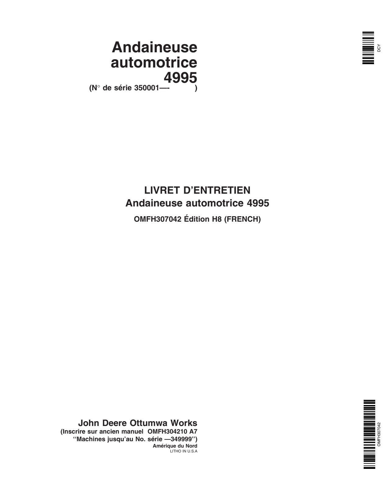 John Deere 4995 Self-propelled Windrower Operator Manual OMFH307042 FR 1 John Deere 4995 Self-propelled Windrower Operator Manual OMFH307042 FR