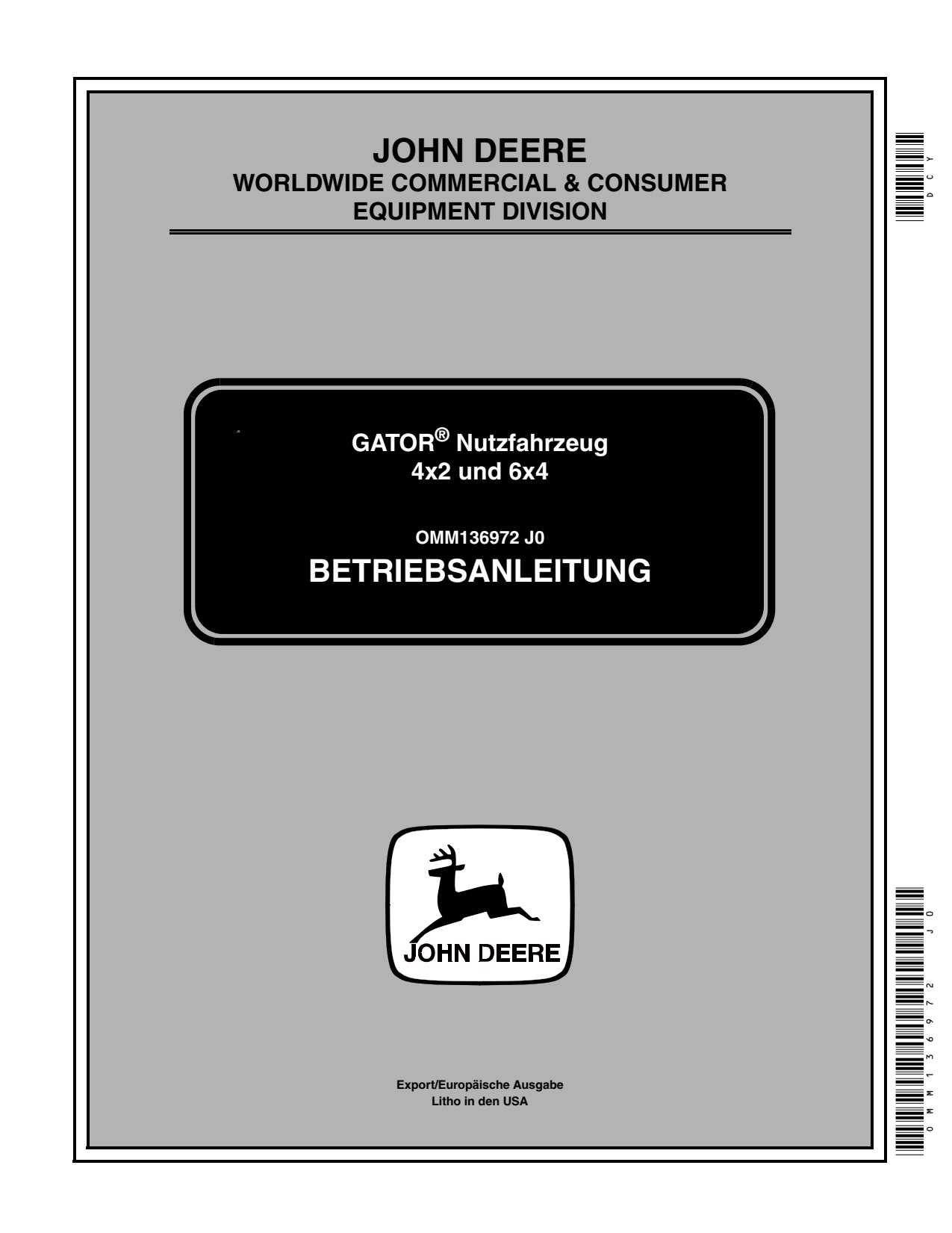 John Deere 4x2 Gas 6x4 Utility Vehicle Gator Operator Manual OMM136972 DE 1 John Deere 4x2 Gas 6x4 Utility Vehicle Gator Operator Manual OMM136972 DE