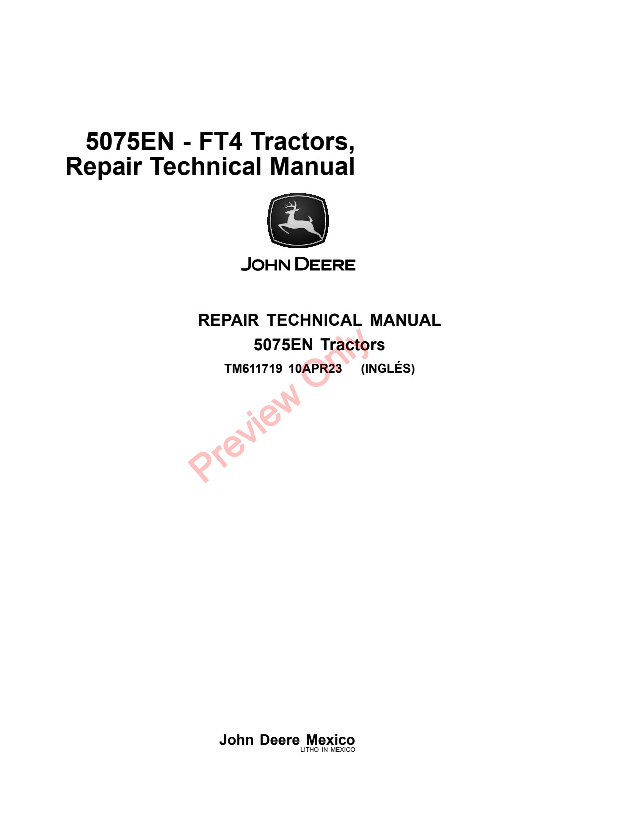 John Deere 5075EN FT4 Tractor Repair Technical Manual TM611719 1 John Deere 5075EN FT4 Tractor Repair Technical Manual TM611719