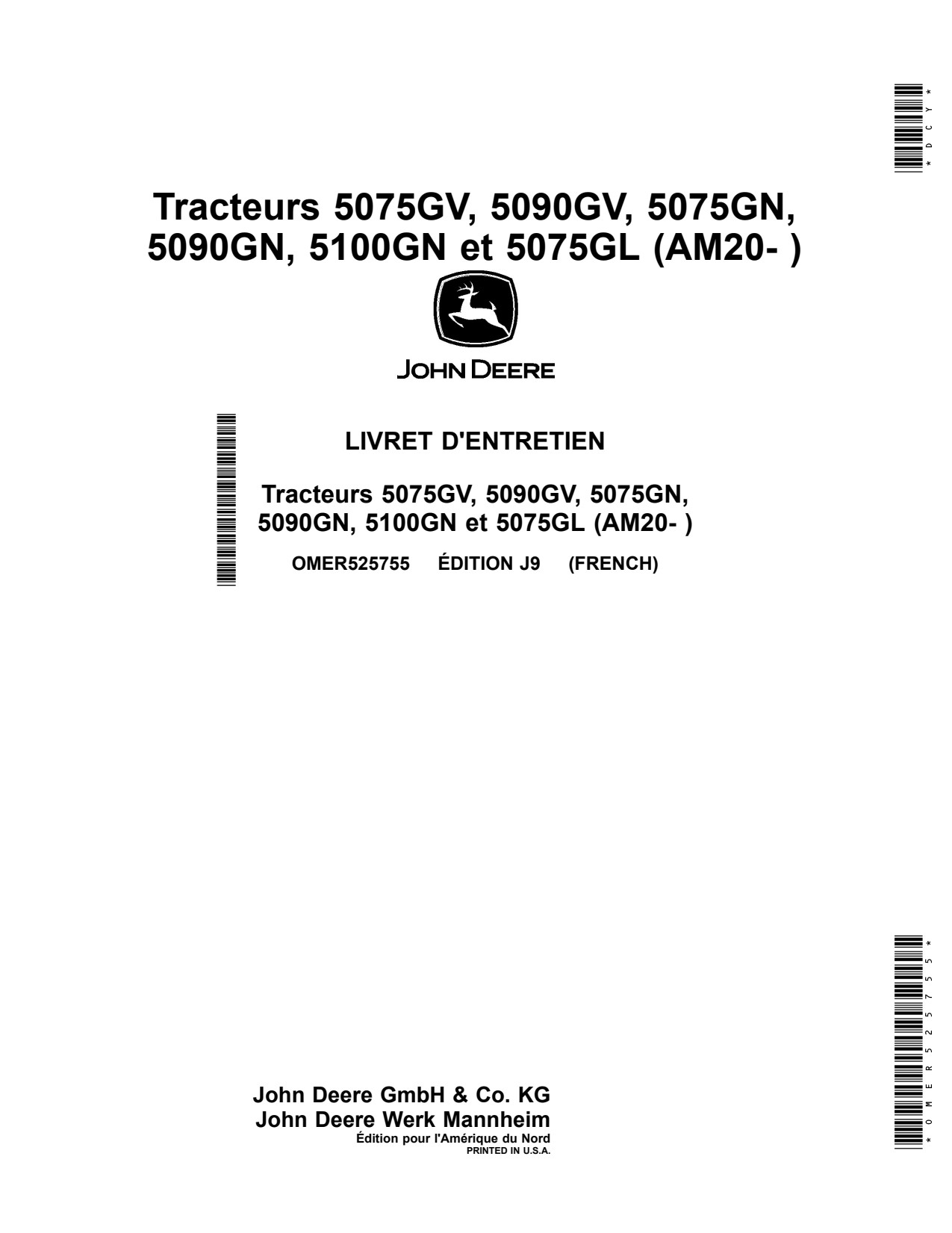 John Deere 5075GV 5090GV 5075GN 5090GN 5100GN 5075GL AM20 Tractor Operator Manual OMER525755 FR 1 John Deere 5075GV 5090GV 5075GN 5090GN 5100GN 5075GL AM20 Tractor Operator Manual OMER525755 FR