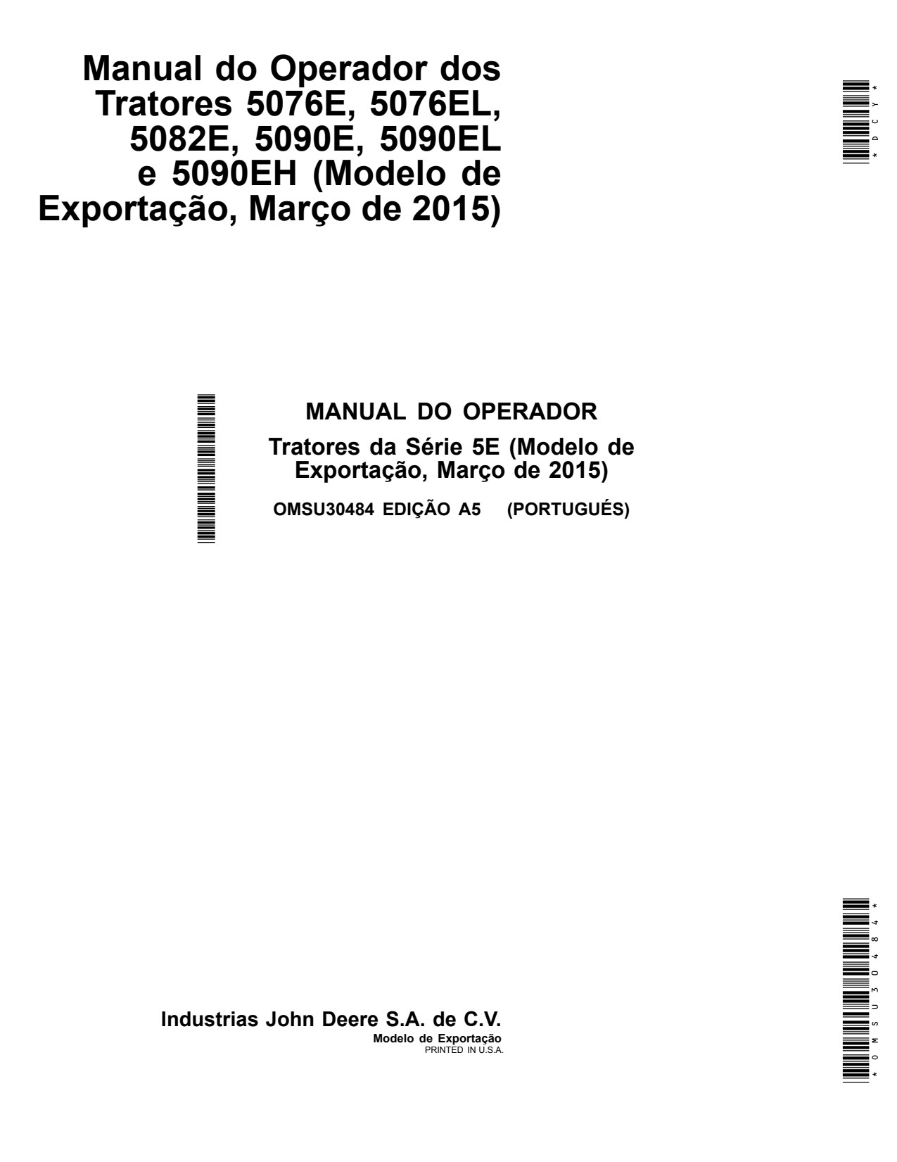 John Deere 5076E 5076EL 5082E 5090E 5090EL 5090EH Tractor Operator Manual OMSU30484 PT 1 John Deere 5076E 5076EL 5082E 5090E 5090EL 5090EH Tractor Operator Manual OMSU30484 PT
