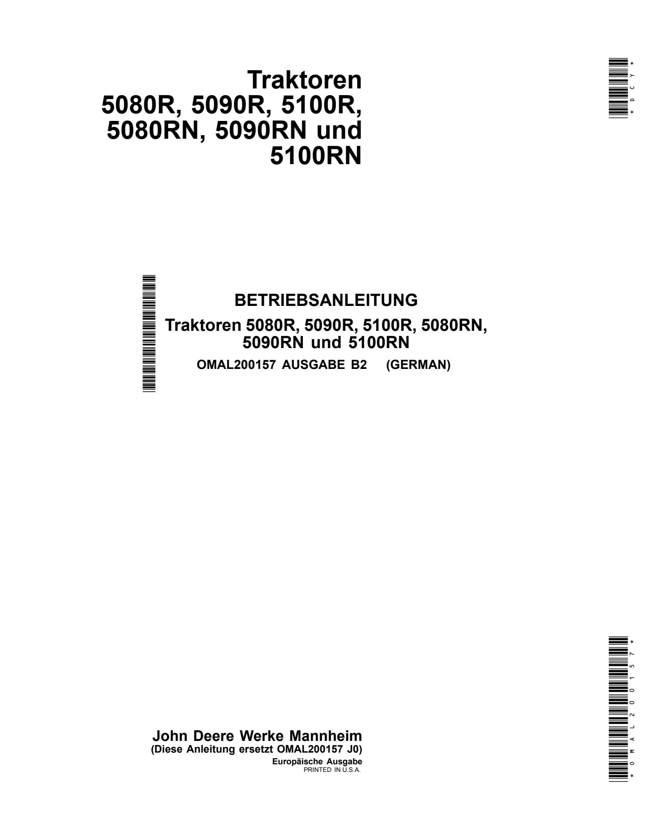 John Deere 5080R 5090R 5100R 5080RN 5090RN 5100RN Tractor Operator Manual OMAL200157 DE 1 John Deere 5080R 5090R 5100R 5080RN 5090RN 5100RN Tractor Operator Manual OMAL200157 DE