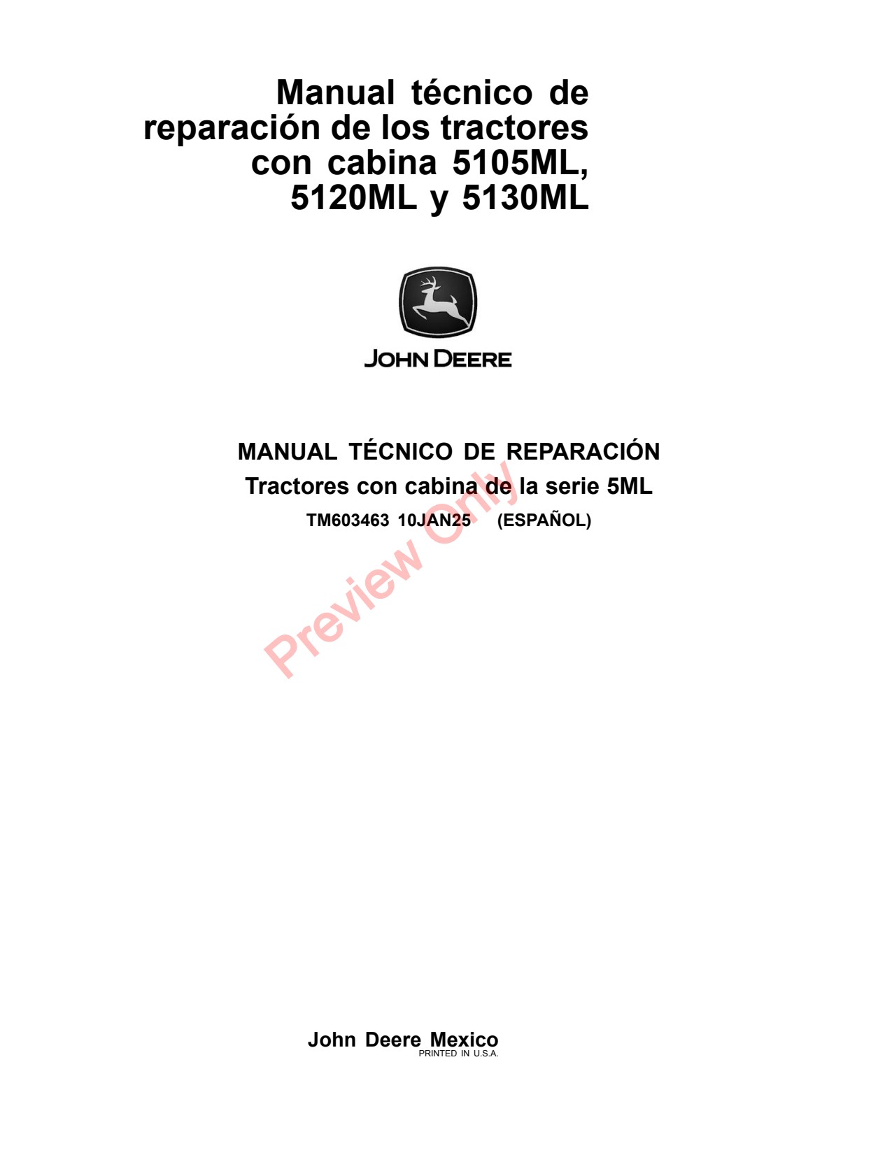 John Deere 5120ML 5130ML 5105ML Cab Tractor Repair Technical Manual TM603463 ES 1 John Deere 5120ML 5130ML 5105ML Cab Tractor Repair Technical Manual TM603463 ES