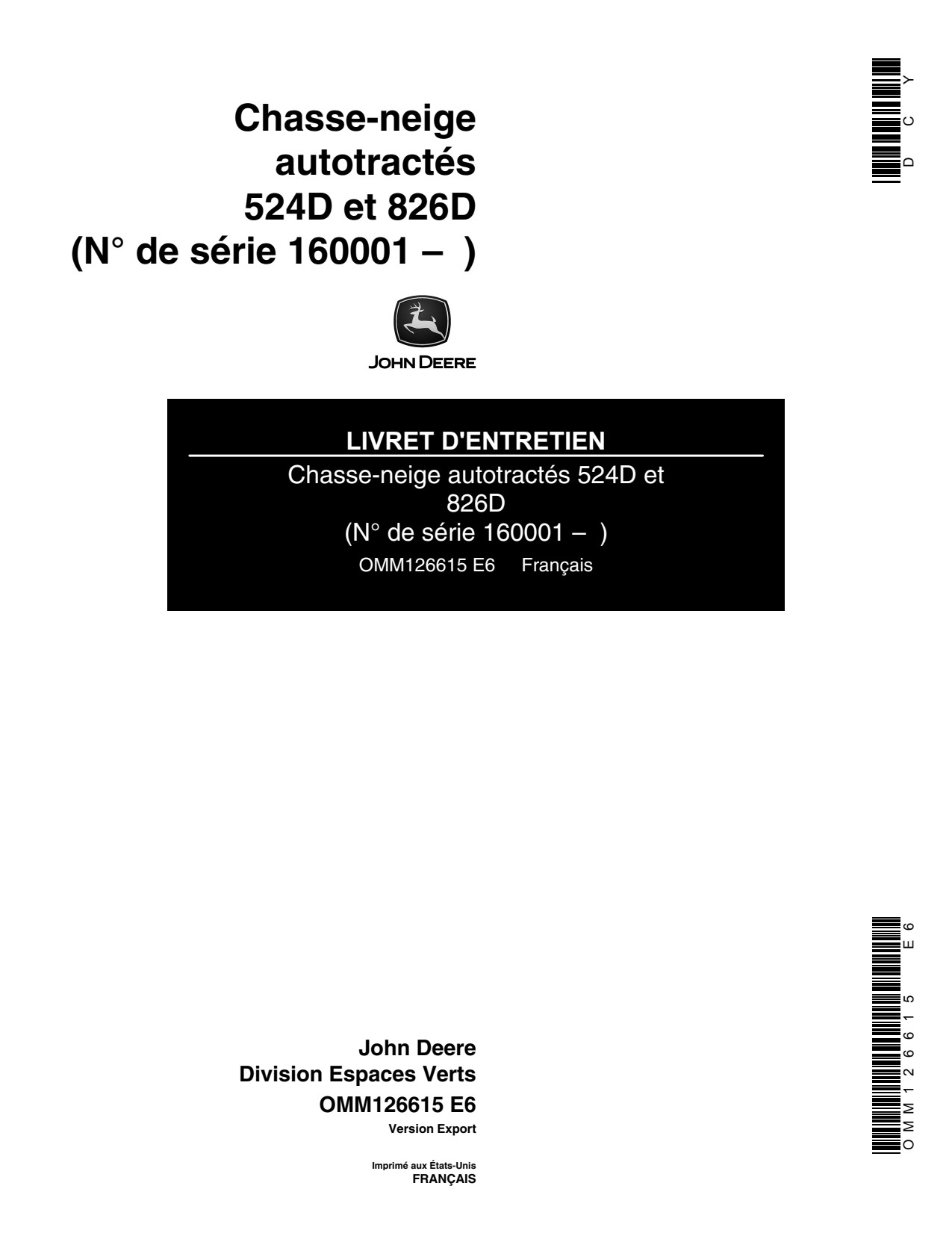 John Deere 524D 826D Walk-Behind Snowblower Walk-behind Snow Blower Operator's Manual OMM126615 FR 1 John Deere 524D 826D Walk-Behind Snowblower Walk-behind Snow Blower Operator's Manual OMM126615 FR