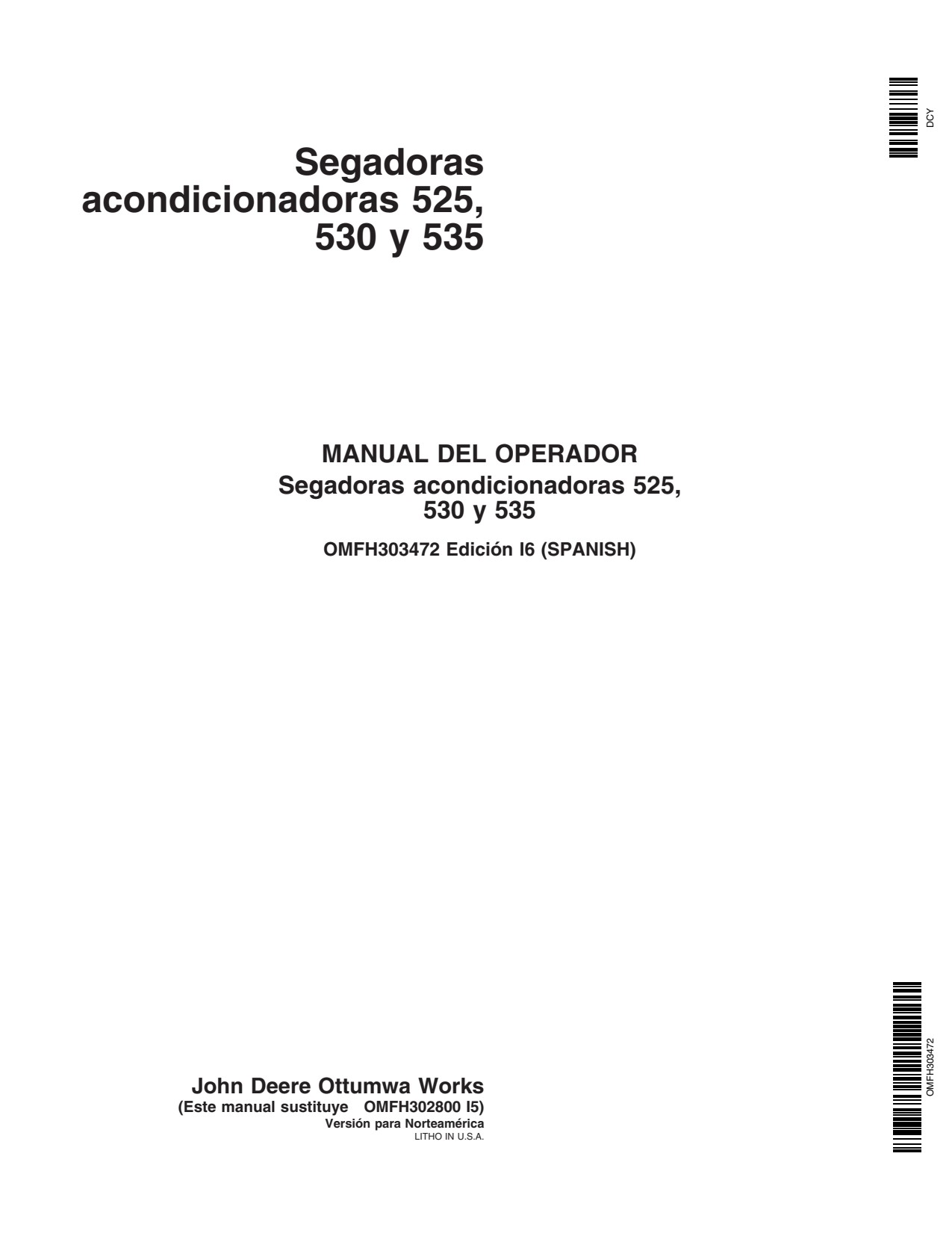 John Deere 525 to 535 Rotary Mower Conditioner Operator Manual OMFH303472 ES 1 John Deere 525 to 535 Rotary Mower Conditioner Operator Manual OMFH303472 ES