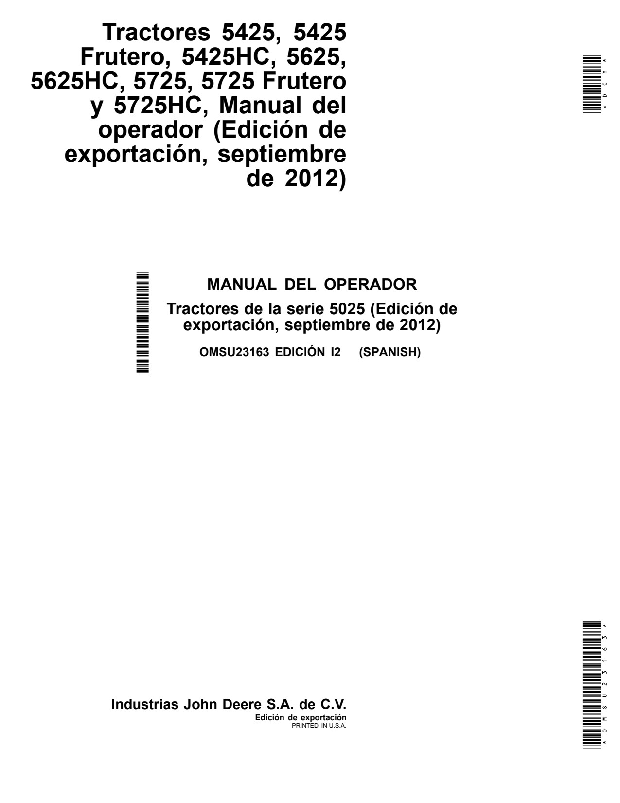 John Deere 5425 5625 5725 5725HC 5425HC 5625HC 5725N Tractor Operator Manual OMSU23163 ES 1 John Deere 5425 5625 5725 5725HC 5425HC 5625HC 5725N Tractor Operator Manual OMSU23163 ES
