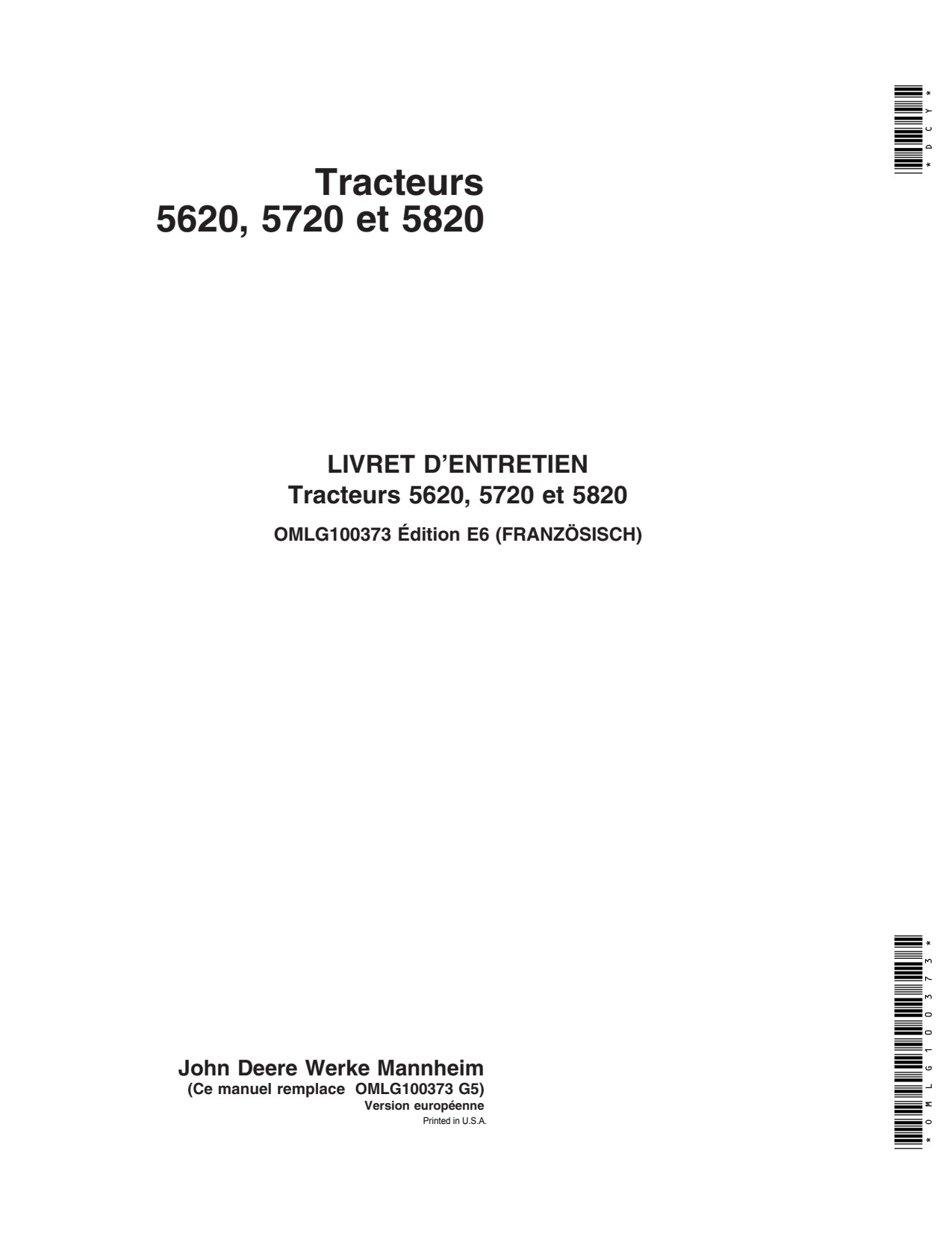 John Deere 5620 to 5820 Tractor Operator Manual OMLG100373 FR 1 John Deere 5620 to 5820 Tractor Operator Manual OMLG100373 FR