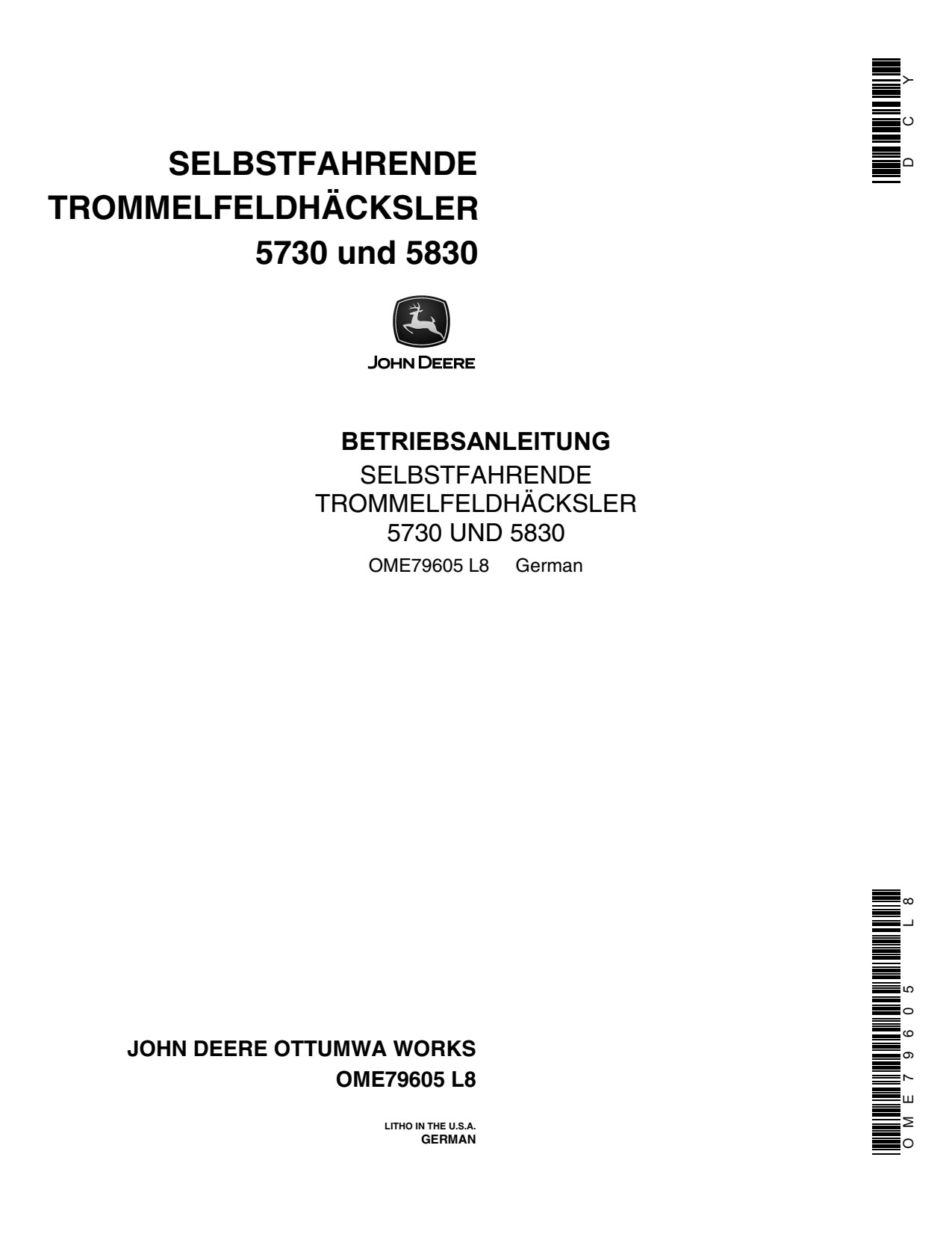 John Deere 5730 5830 Self-propelled Forage Harvester Operator Manual OME79605 DE 1 John Deere 5730 5830 Self-propelled Forage Harvester Operator Manual OME79605 DE