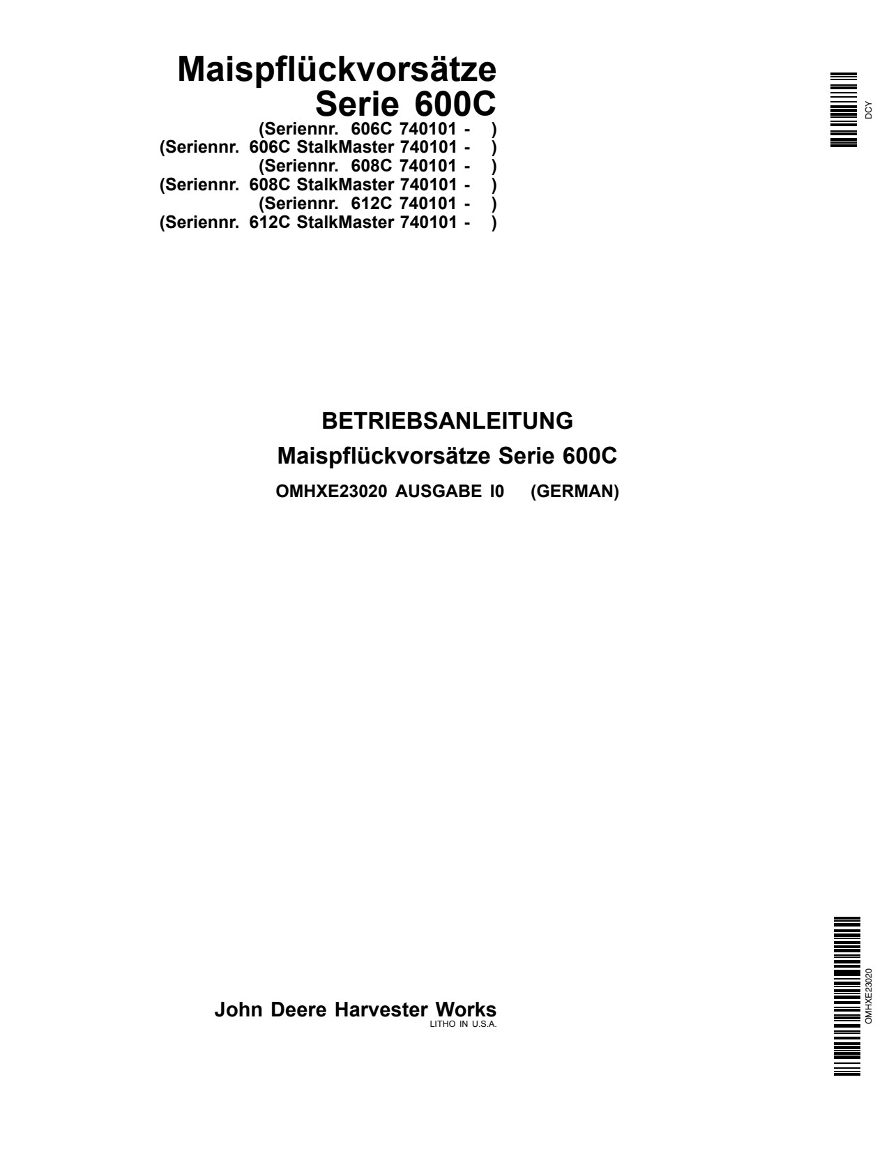 John Deere 600C Series Corn Head StalkMaster Export Edition 740101-745100 Operator's Manual OMHXE23020 DE 1 John Deere 600C Series Corn Head StalkMaster Export Edition 740101-745100 Operator's Manual OMHXE23020 DE