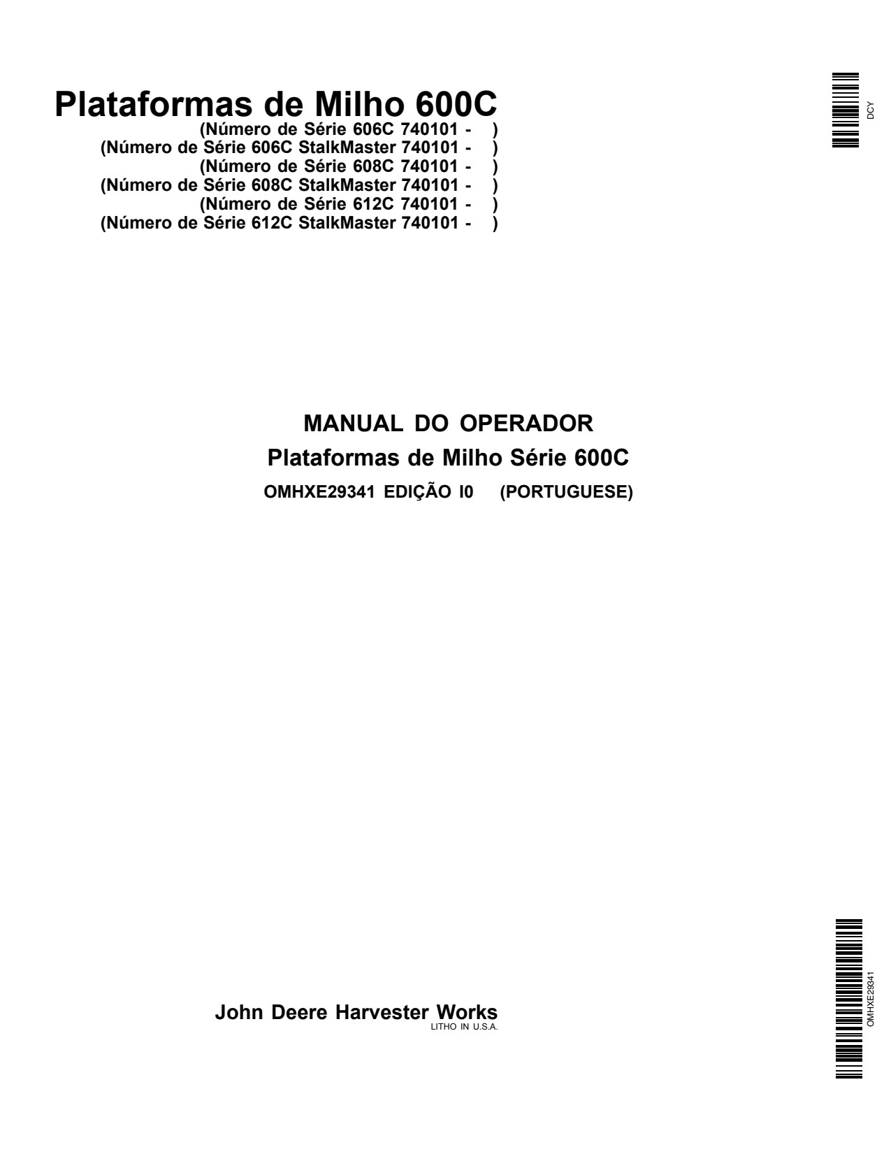 John Deere 600C Series Corn Head StalkMaster Export Edition 740101-745100 Operator's Manual OMHXE29341 PT 1 John Deere 600C Series Corn Head StalkMaster Export Edition 740101-745100 Operator's Manual OMHXE29341 PT
