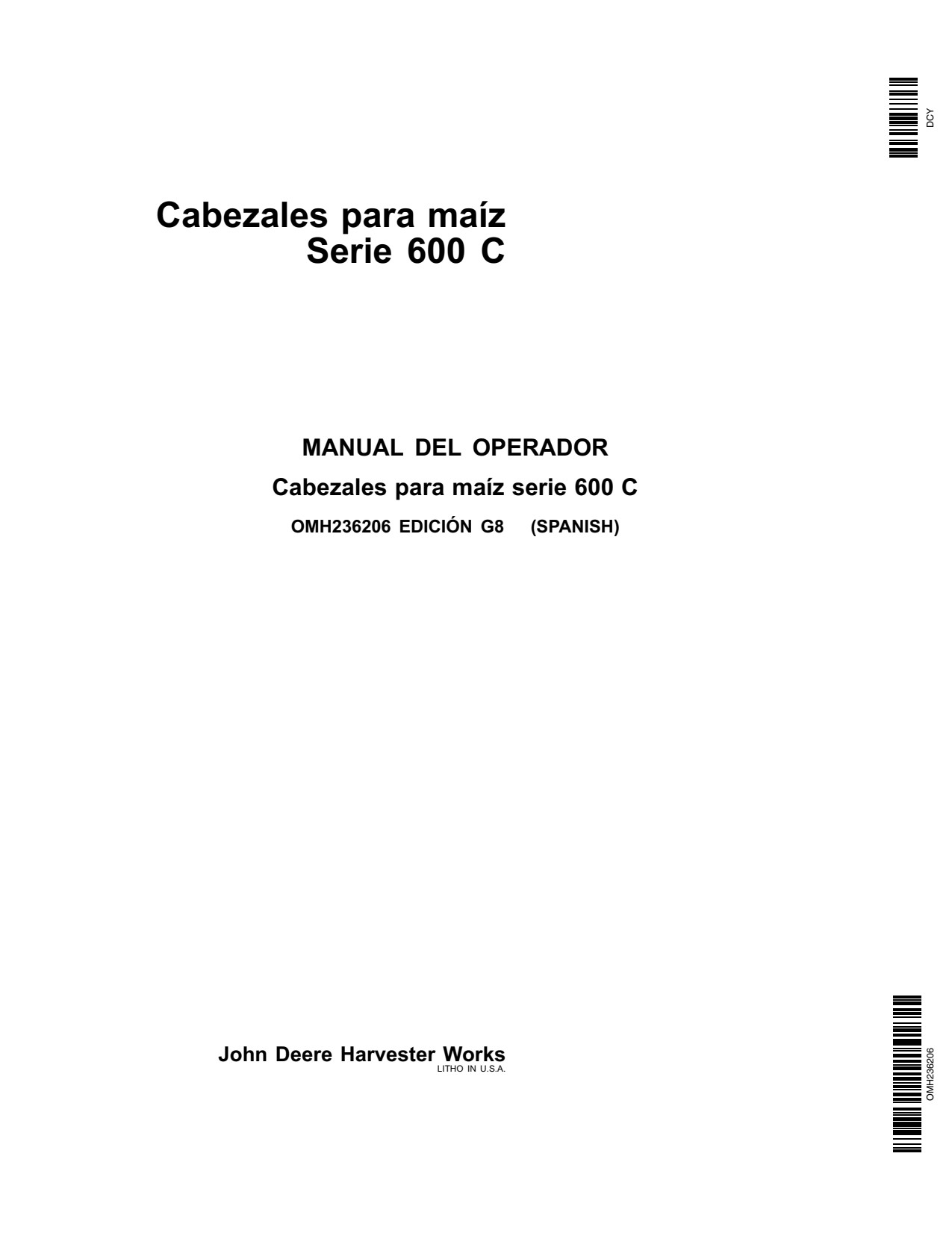 John Deere 606C 608C 612C 600C Corn Head Operator Manual OMH236206 ES 1 John Deere 606C 608C 612C 600C Corn Head Operator Manual OMH236206 ES