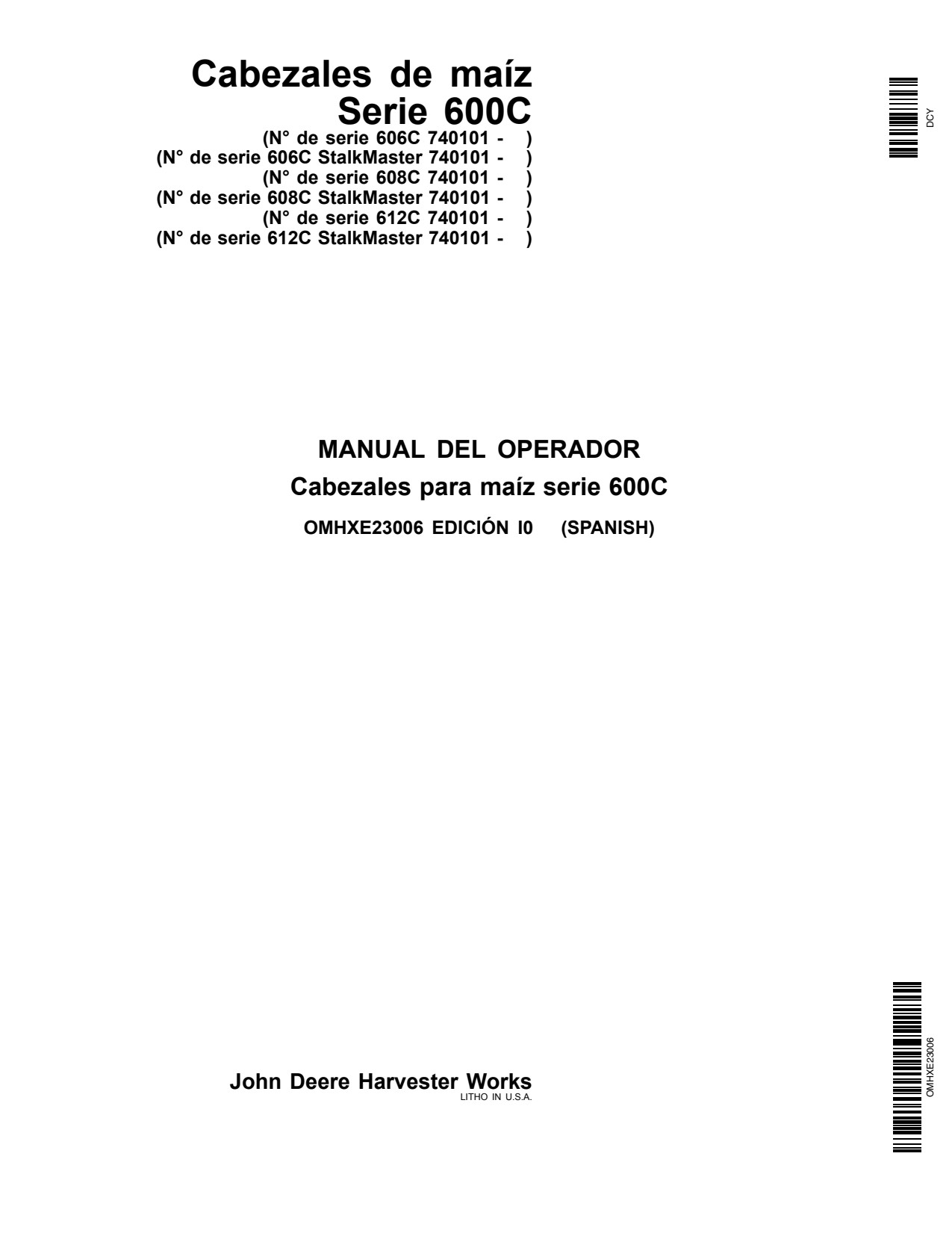 John Deere 606C 608C 612C 600C Corn Head Operator Manual OMHXE23006 ES 1 John Deere 606C 608C 612C 600C Corn Head Operator Manual OMHXE23006 ES