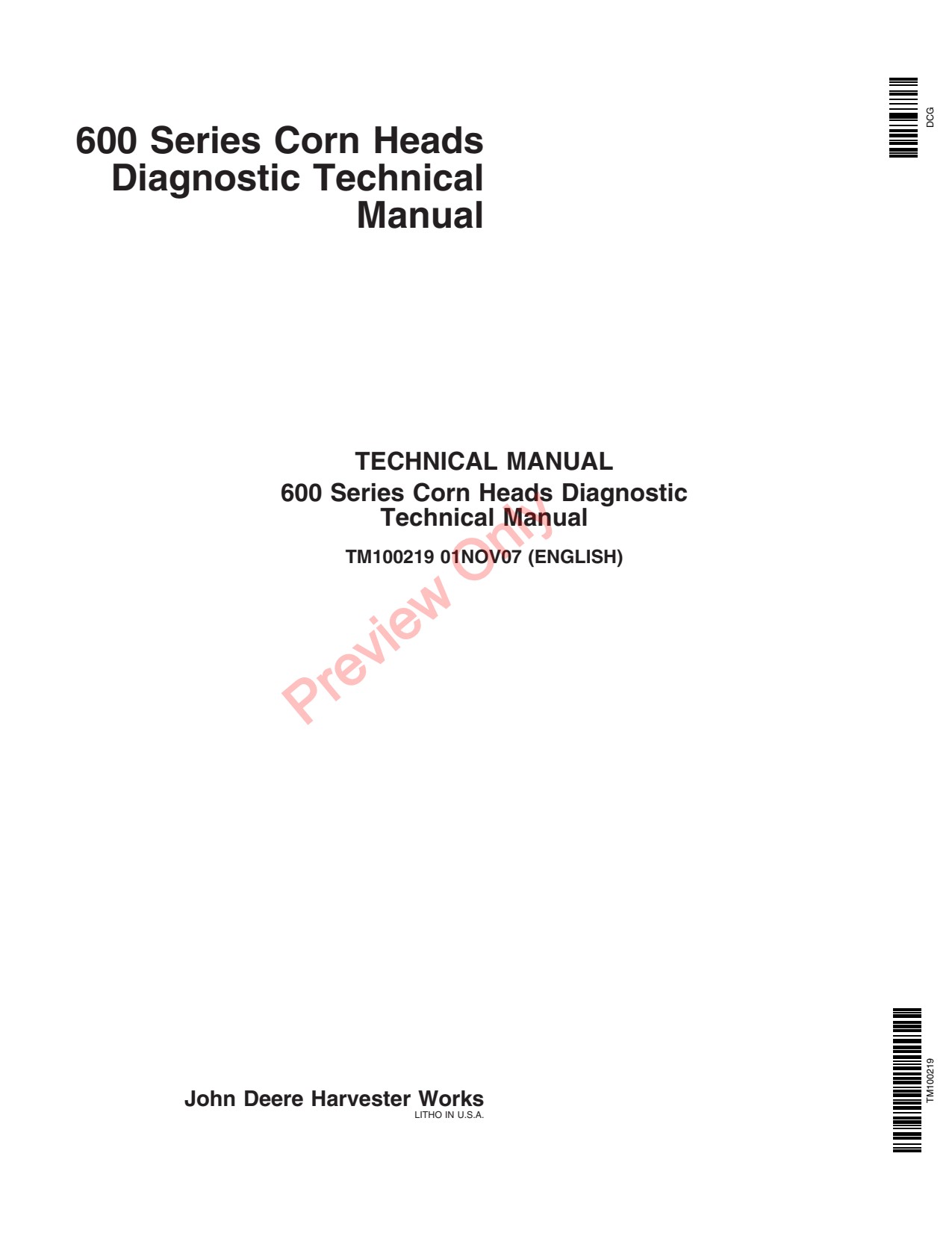 John Deere 606C 608C 612C 616C 618C 600 Corn Head Diagnostic Technical Manual TM100219 1 John Deere 606C 608C 612C 616C 618C 600 Corn Head Diagnostic Technical Manual TM100219