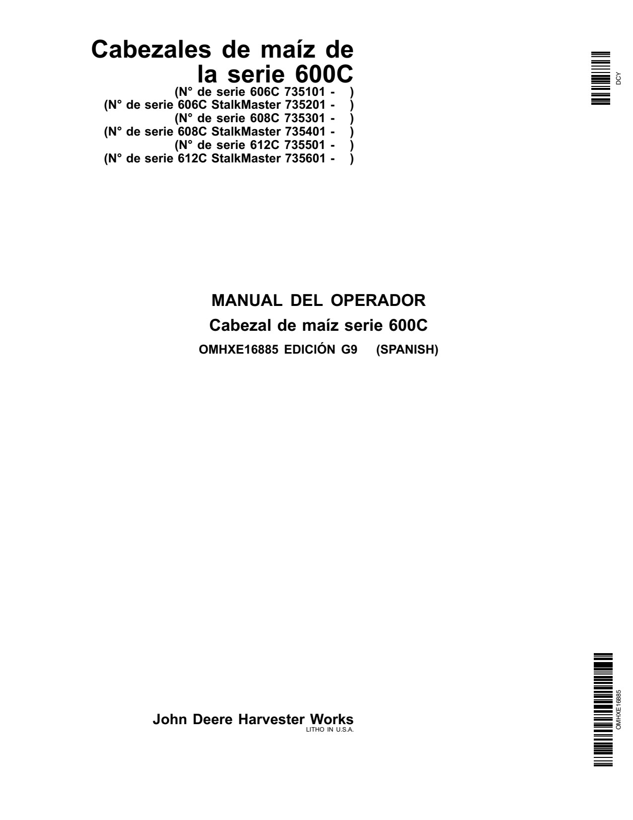 John Deere 606C 612C 608C 600C Corn Head Operator Manual OMHXE16885 ES 1 John Deere 606C 612C 608C 600C Corn Head Operator Manual OMHXE16885 ES