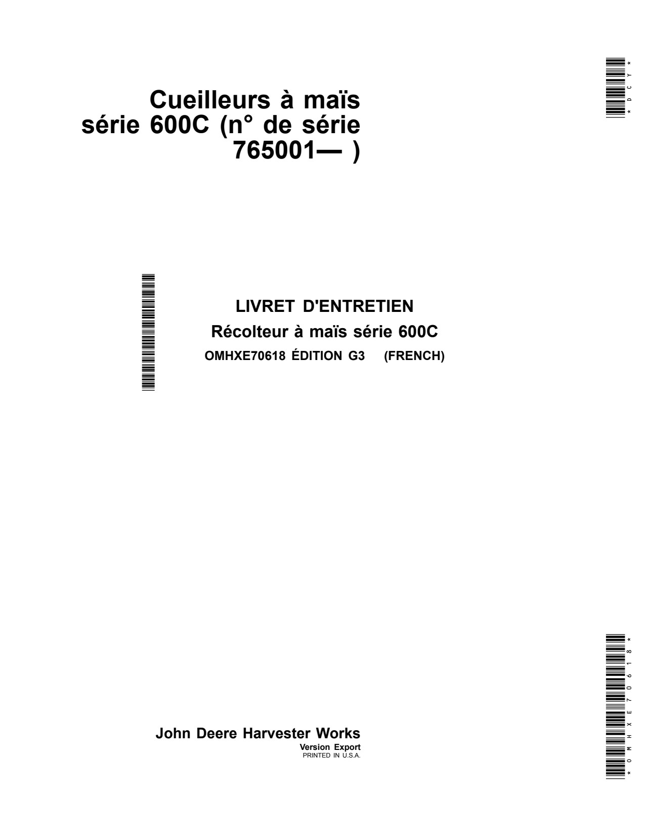 John Deere 606C 612C 616C 618C 608C 600C Corn Head Operator Manual OMHXE70618 FR 1 John Deere 606C 612C 616C 618C 608C 600C Corn Head Operator Manual OMHXE70618 FR