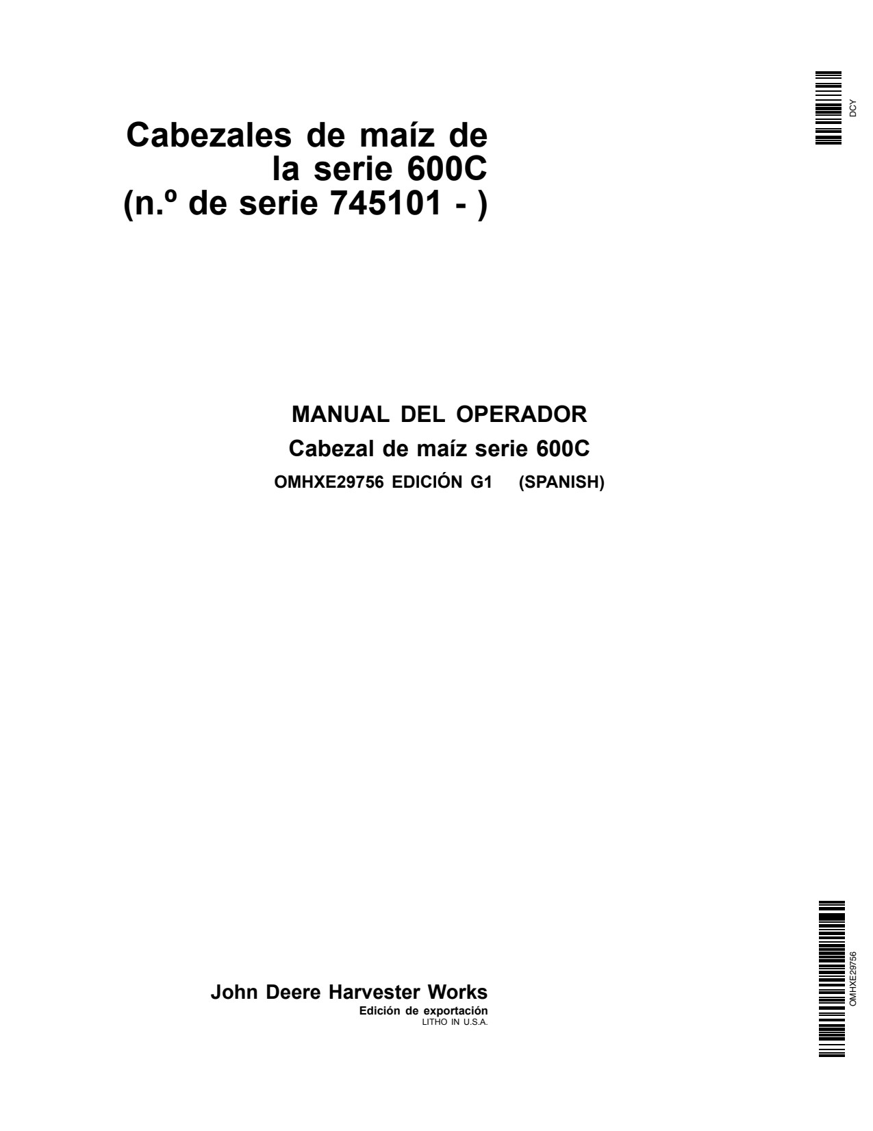 John Deere 606C 616C 618C 608C 612C 600C Corn Head Operator Manual OMHXE29756 ES 1 John Deere 606C 616C 618C 608C 612C 600C Corn Head Operator Manual OMHXE29756 ES