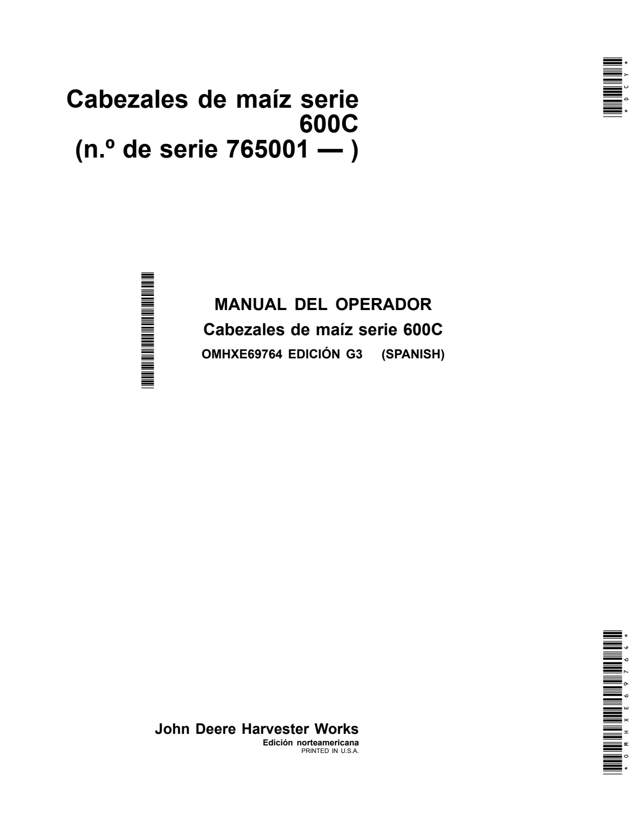 John Deere 606C 616C 618C 608C 612C 600C Corn Head Operator Manual OMHXE69764 ES 1 John Deere 606C 616C 618C 608C 612C 600C Corn Head Operator Manual OMHXE69764 ES