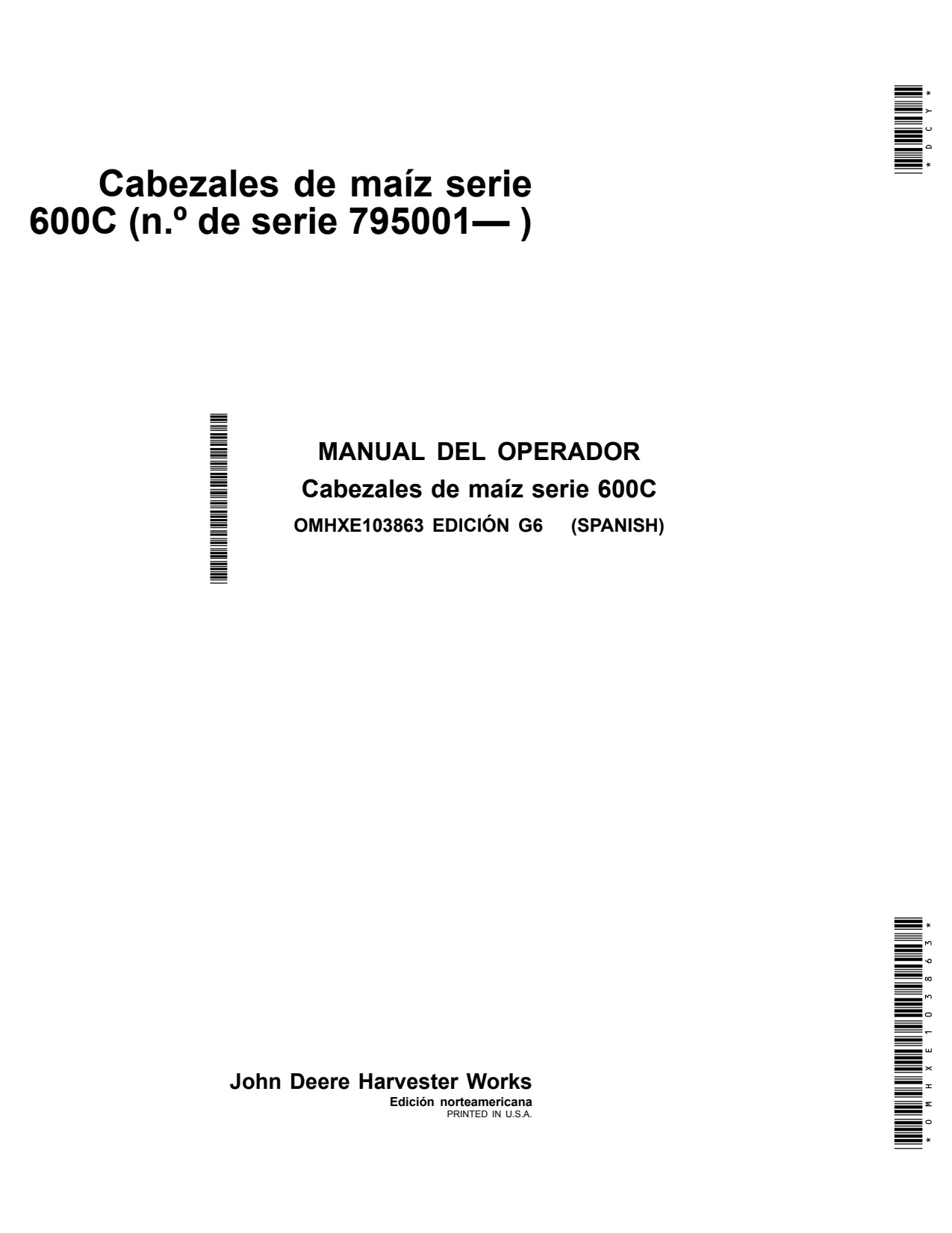 John Deere 606C StalkMaster 608C 612C 616C 618C 600C Corn Head Operator Manual OMHXE103863 ES 1 John Deere 606C StalkMaster 608C 612C 616C 618C 600C Corn Head Operator Manual OMHXE103863 ES