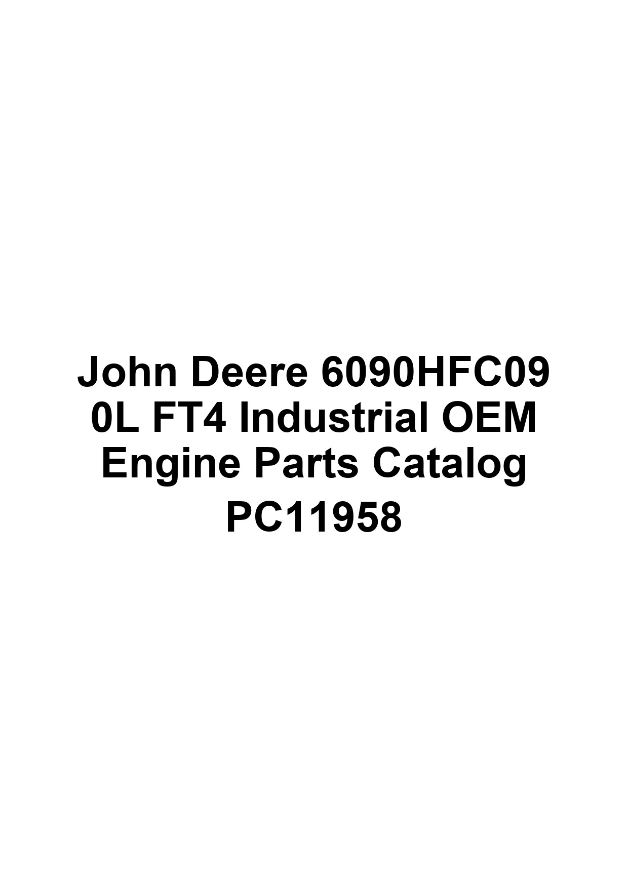 John Deere 6090HFC09 0L FT4 Industrial OEM Engine Parts Catalog PC11958 1 John Deere 6090HFC09 0L FT4 Industrial OEM Engine Parts Catalog PC11958