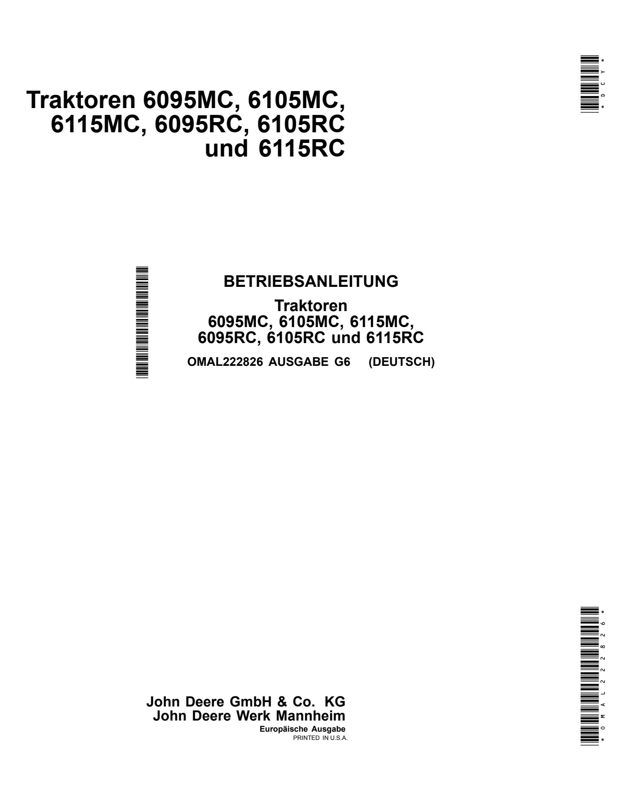 John Deere 6095MC 6105MC 6115MC 6095RC 6105RC 6115RC Tractor Operator Manual OMAL222826 DE 1 John Deere 6095MC 6105MC 6115MC 6095RC 6105RC 6115RC Tractor Operator Manual OMAL222826 DE