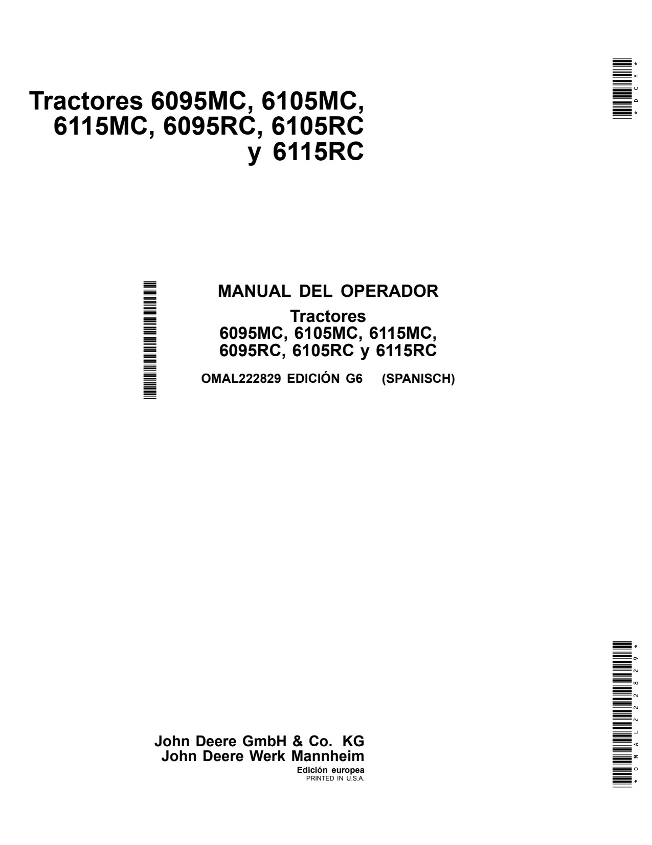 John Deere 6095MC 6105MC 6115MC 6095RC 6105RC 6115RC Tractor Operator Manual OMAL222829 ES 1 John Deere 6095MC 6105MC 6115MC 6095RC 6105RC 6115RC Tractor Operator Manual OMAL222829 ES