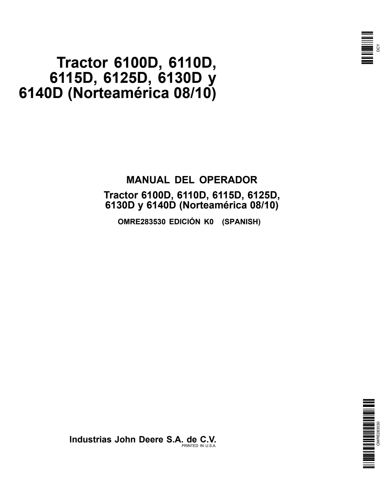 John Deere 6100D 6110D 6125D 6130D 6140D 6115D Tractor Operator Manual OMRE283530 ES 1 John Deere 6100D 6110D 6125D 6130D 6140D 6115D Tractor Operator Manual OMRE283530 ES