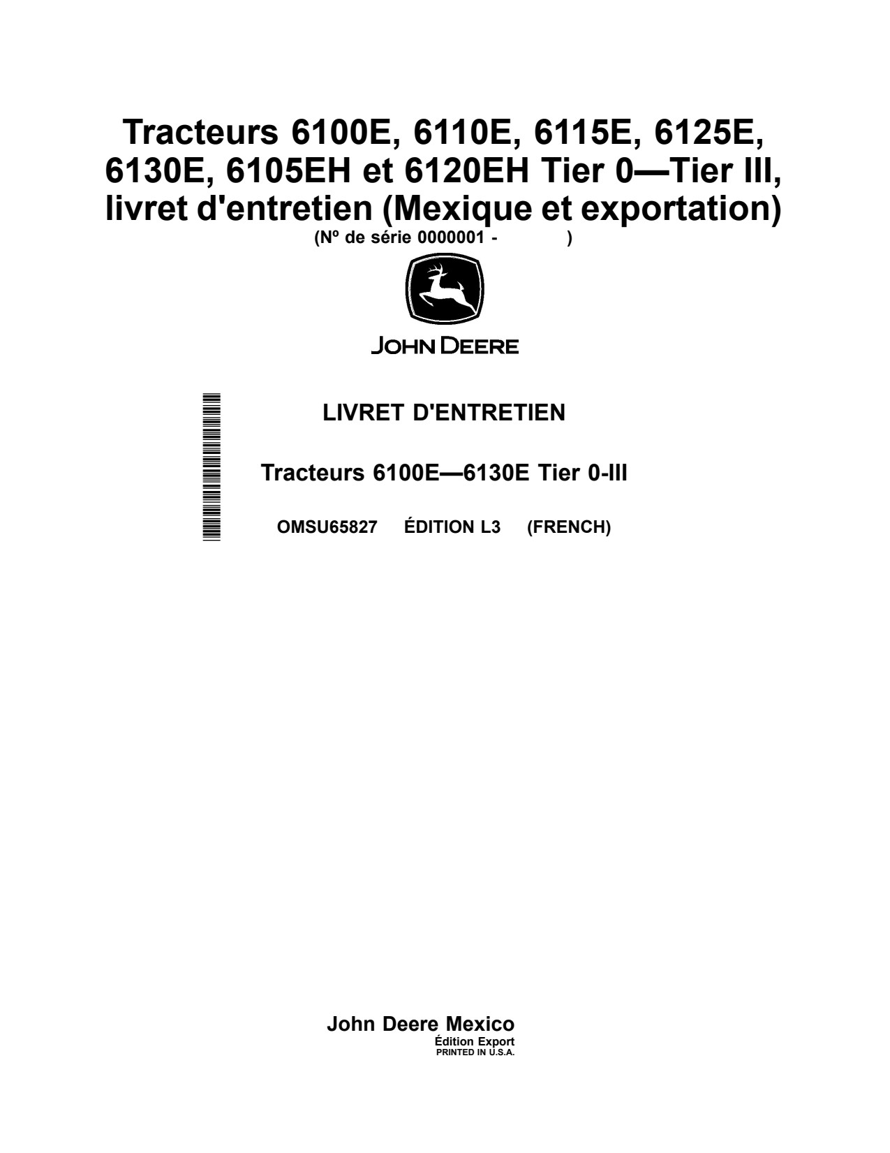 John Deere 6100E 6110E 6115E 6125E 6130E 6105EH 6120EH Tractor Operator Manual OMSU65827 FR 1 John Deere 6100E 6110E 6115E 6125E 6130E 6105EH 6120EH Tractor Operator Manual OMSU65827 FR