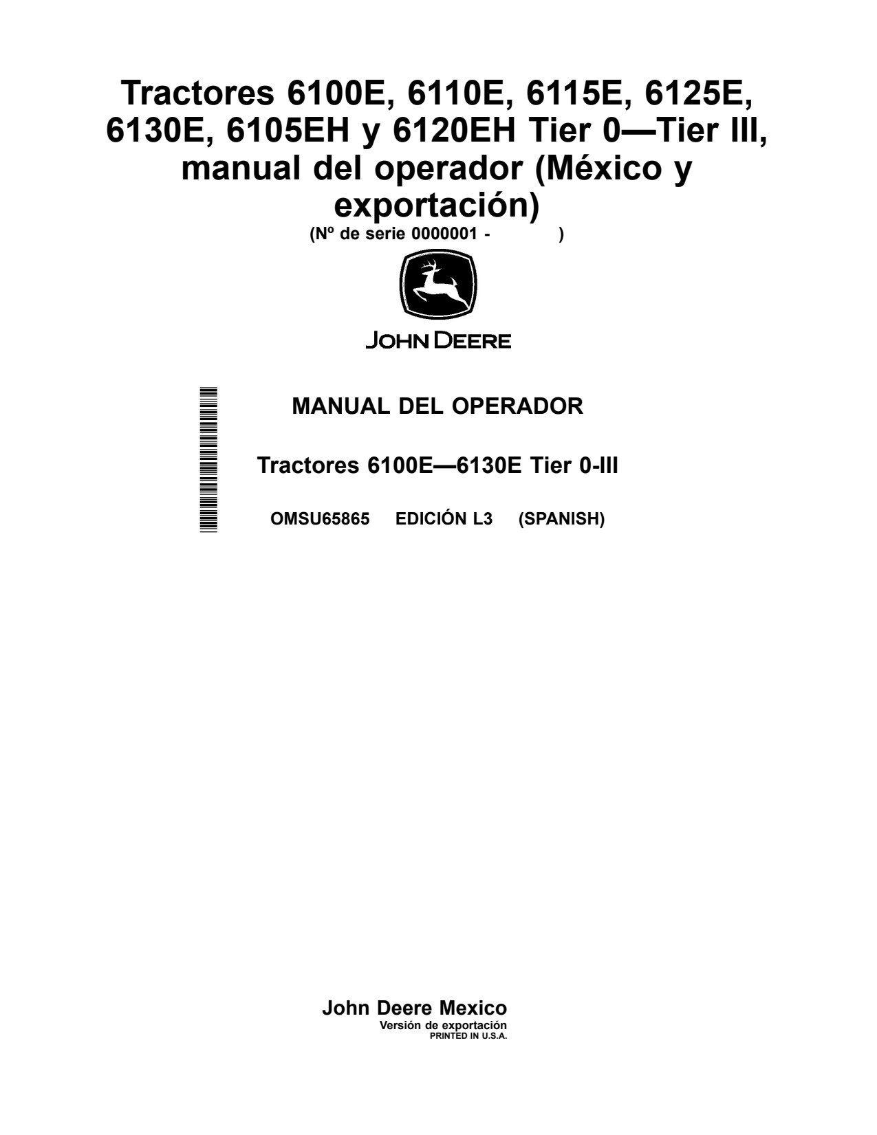 John Deere 6100E 6110E 6115E 6125E 6130E 6105EH 6120EH Tractor Operator Manual OMSU65865 ES 1 John Deere 6100E 6110E 6115E 6125E 6130E 6105EH 6120EH Tractor Operator Manual OMSU65865 ES