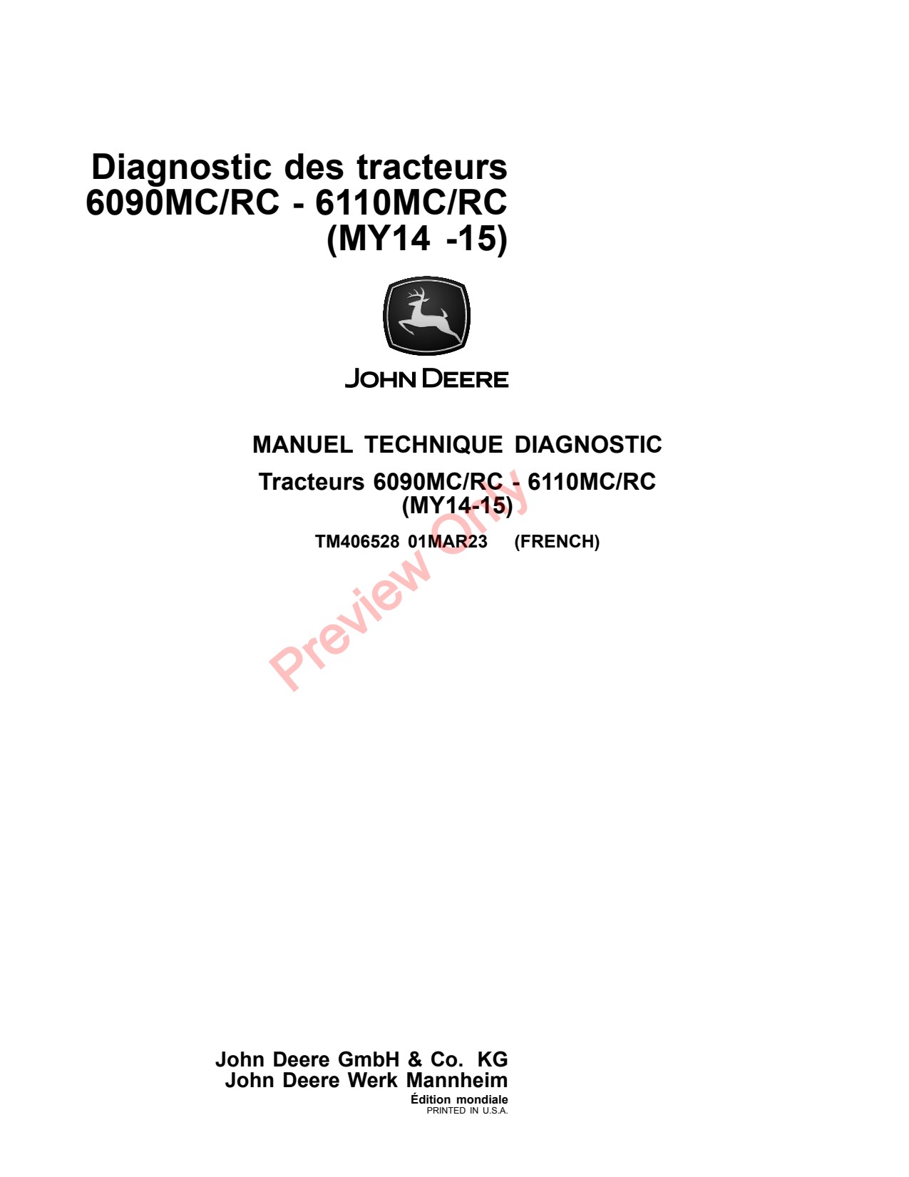 John Deere 6100RC 6090MC 6110RC 6090RC 6110MC 6100MC MY14 -15 Tractor Diagnostic Technical Manual TM406528 FR 1 John Deere 6100RC 6090MC 6110RC 6090RC 6110MC 6100MC MY14 -15 Tractor Diagnostic Technical Manual TM406528 FR