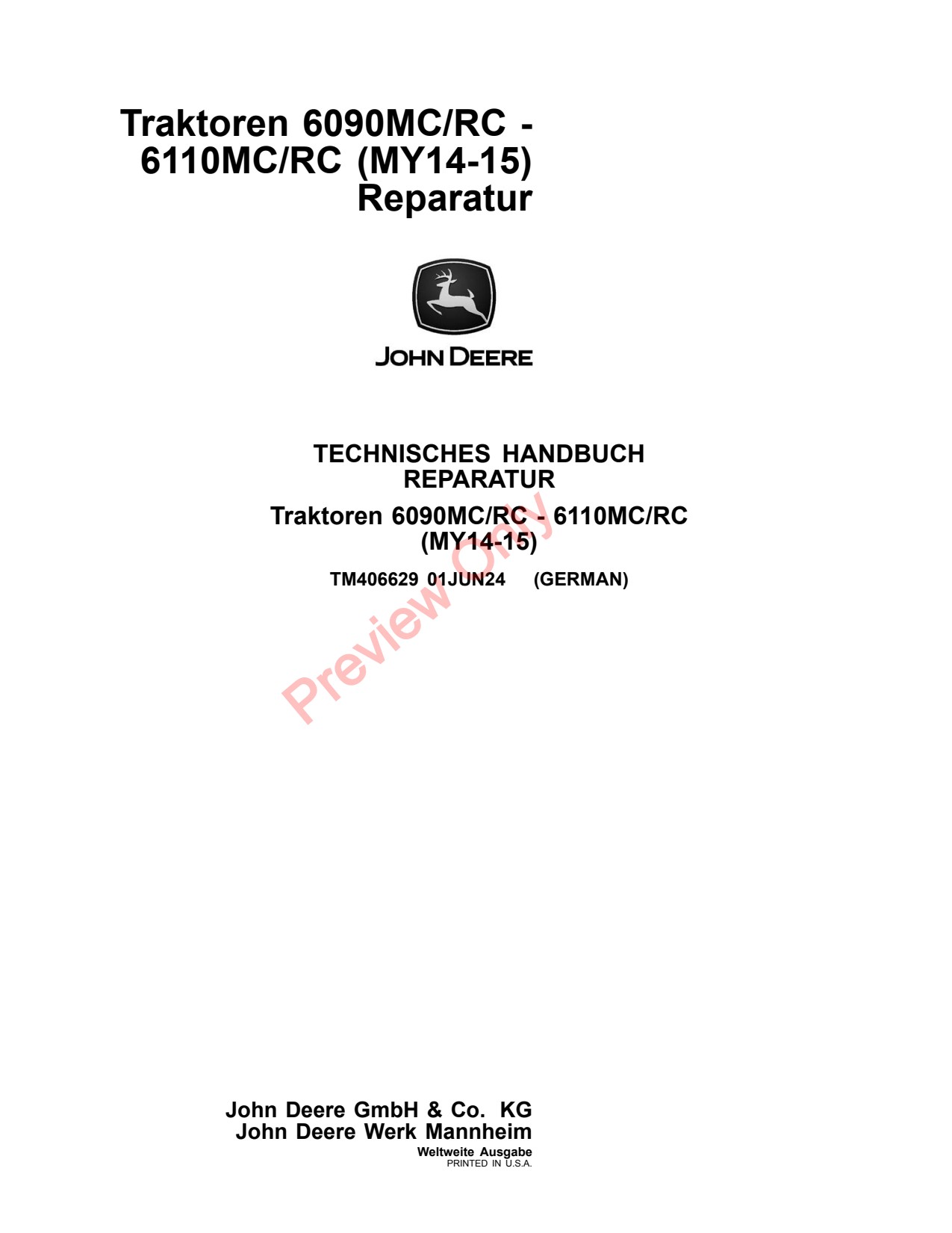 John Deere 6100RC 6090MC 6110RC 6090RC 6110MC 6100MC MY14 -15 Tractor Repair Technical Manual TM406629 DE 1 John Deere 6100RC 6090MC 6110RC 6090RC 6110MC 6100MC MY14 -15 Tractor Repair Technical Manual TM406629 DE