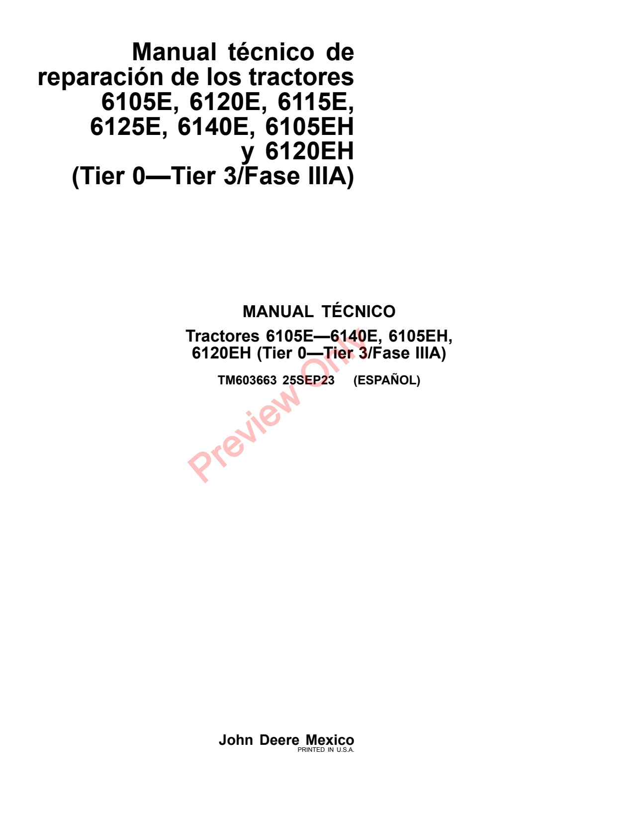 John Deere 6105E 6105EH 6115E 6120E 6120EH 6125E 6140E J0 P0 Tractor Repair Technical Manual TM603663 ES 1 John Deere 6105E 6105EH 6115E 6120E 6120EH 6125E 6140E J0 P0 Tractor Repair Technical Manual TM603663 ES